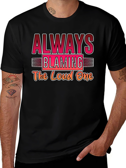 Always Blaming Loud One Black T-Shirt