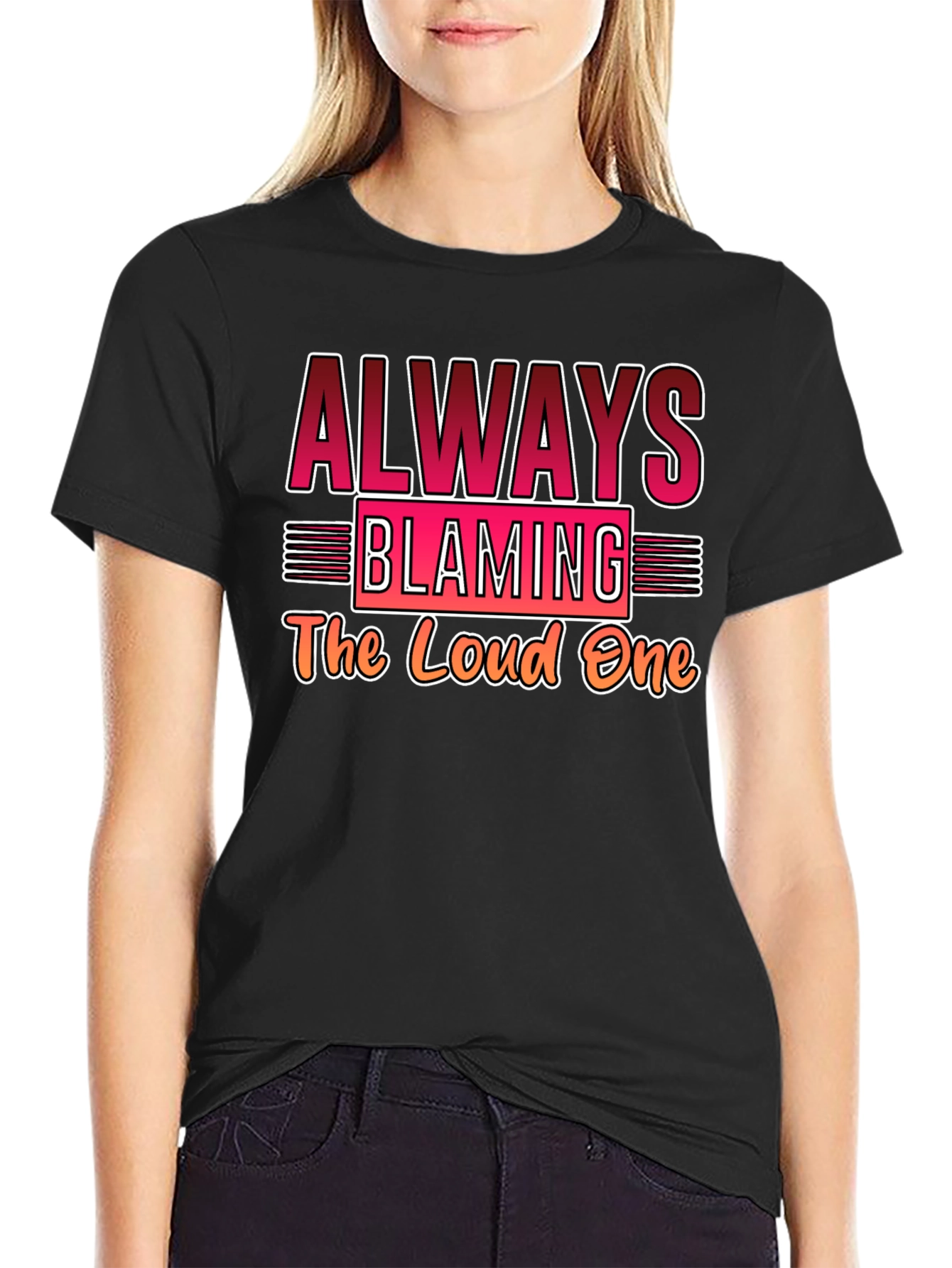 Always Blaming Loud One Black T-Shirt