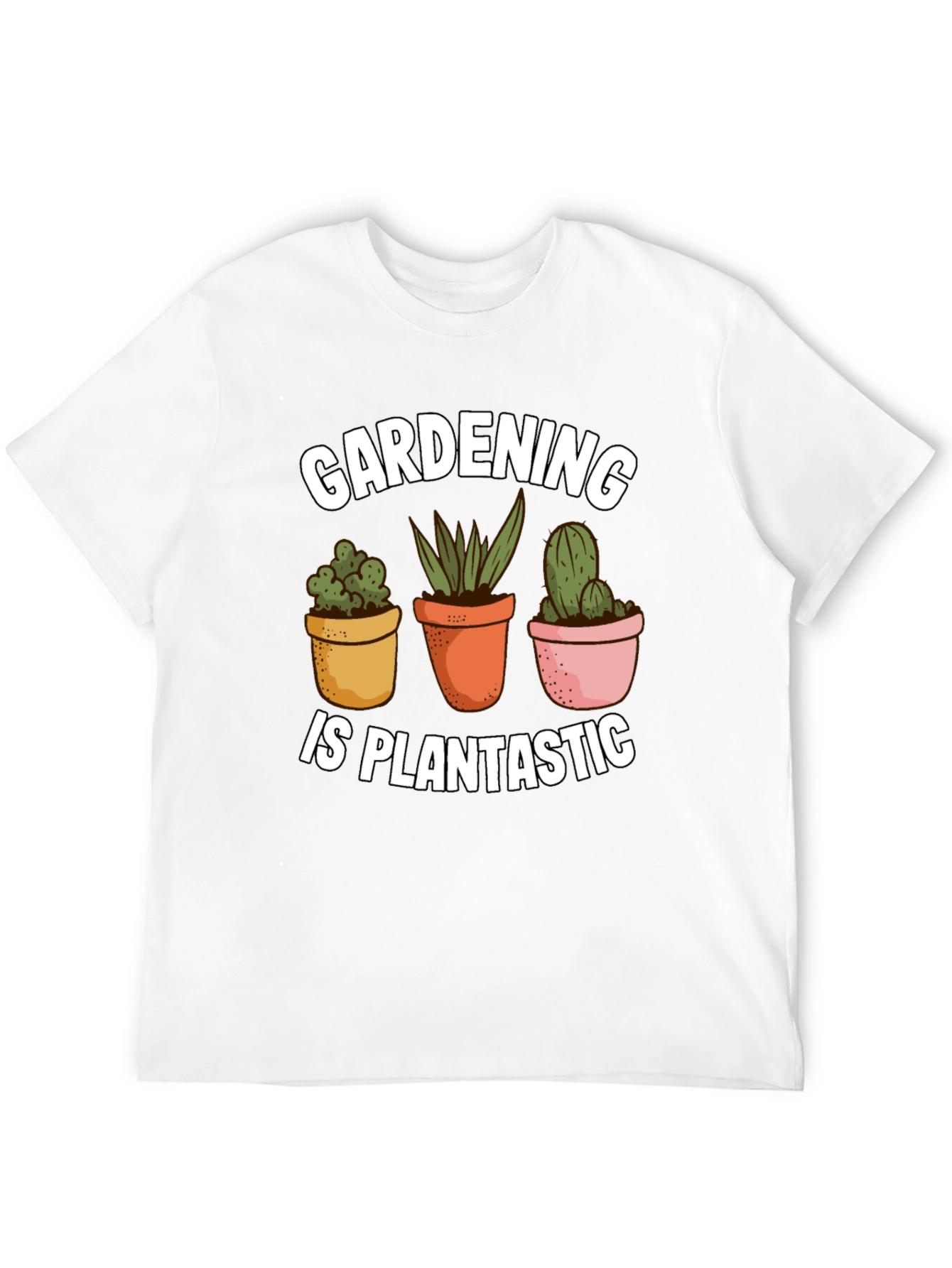 Gardening is Plantastic T-Shirt