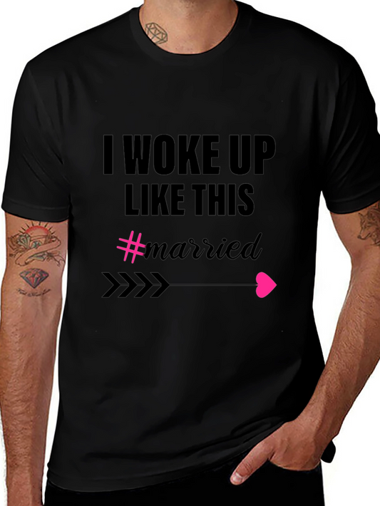 Woke Up Like This Married Graphic Tee