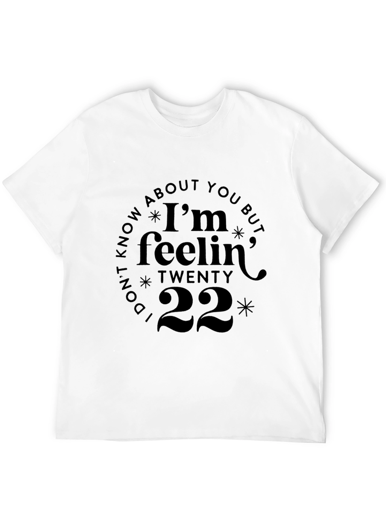 Im Feelin Twenty 22 Graphic Tee