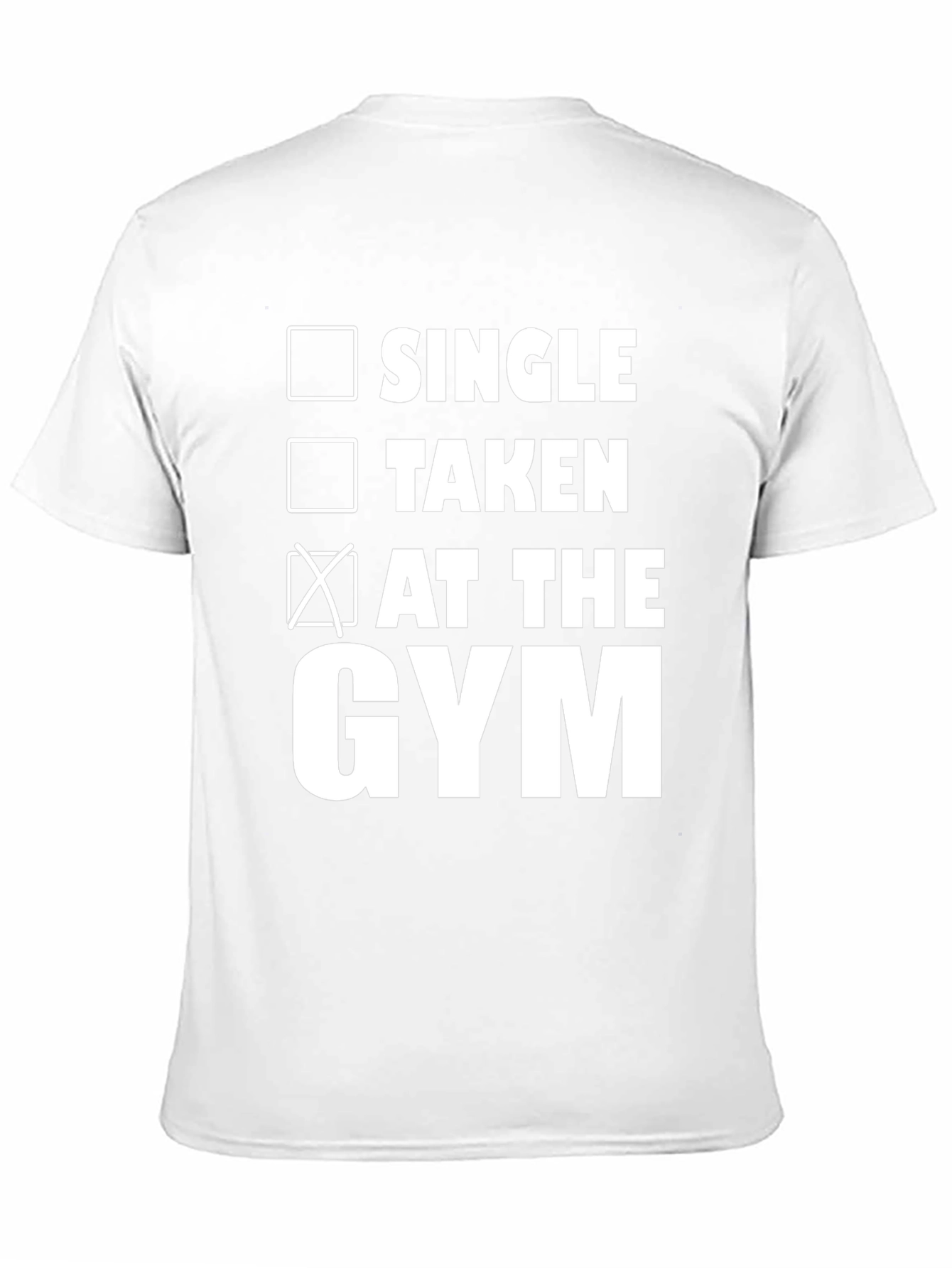 Gym Life T-Shirt: Single Taken At The Gym
