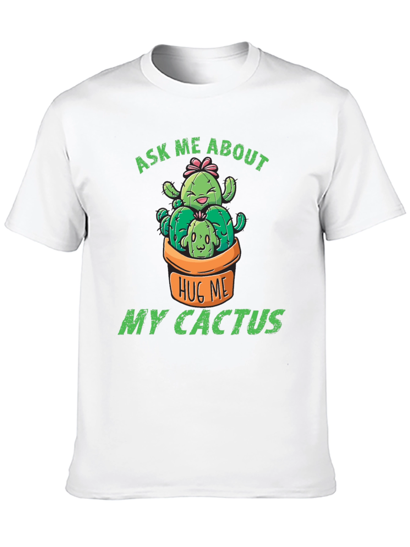 Ask Me About My Cactus T-Shirt