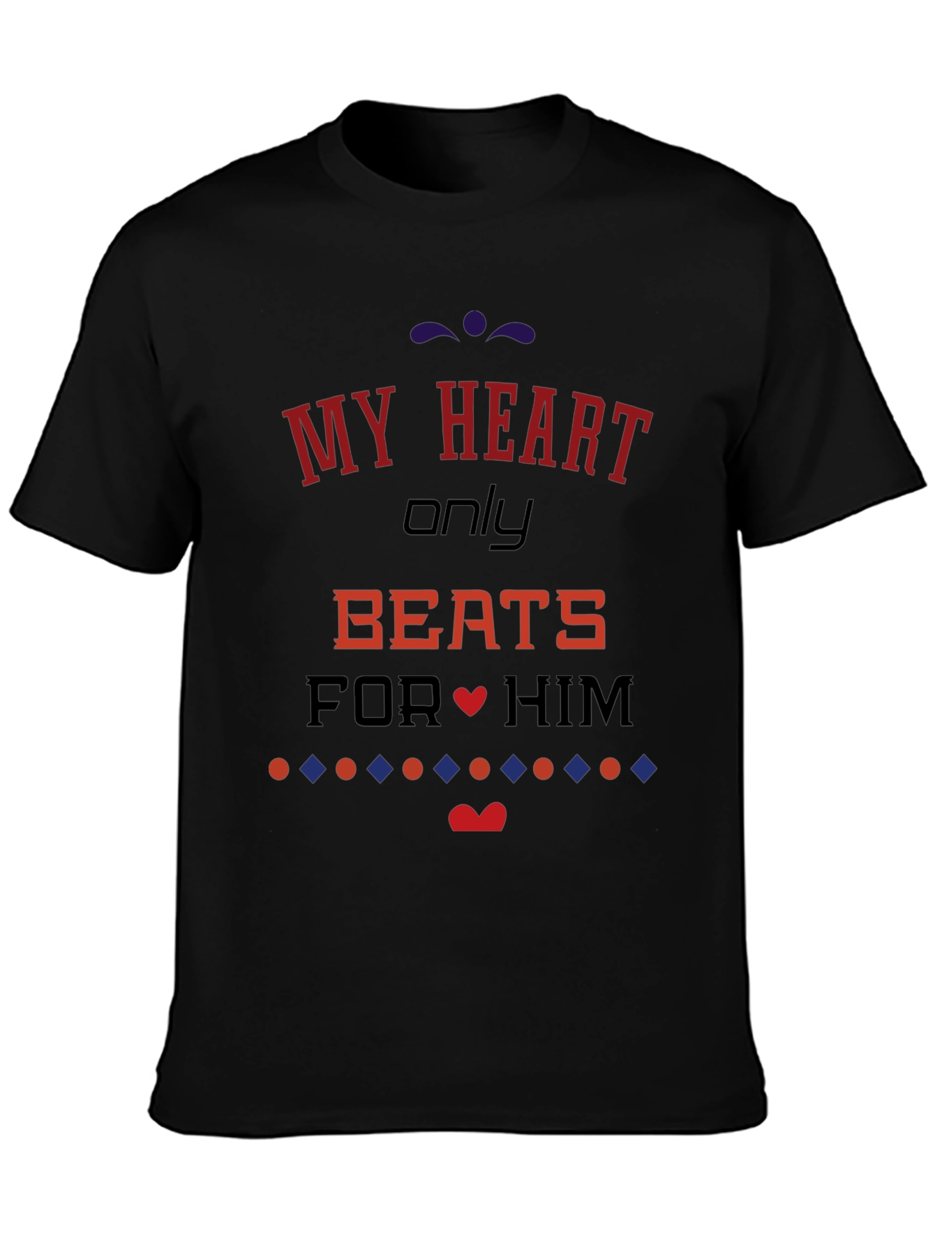 My Heart Only Beats For Him Black T-Shirt