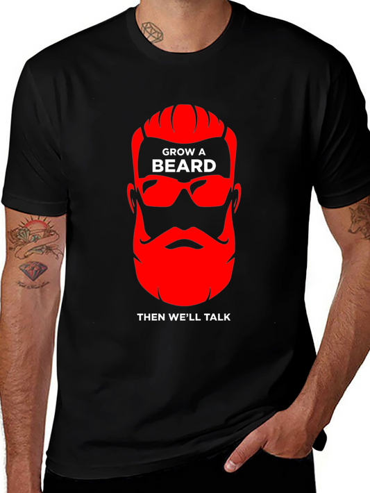 Grow a Beard T-Shirt - Funny Slogan Tee