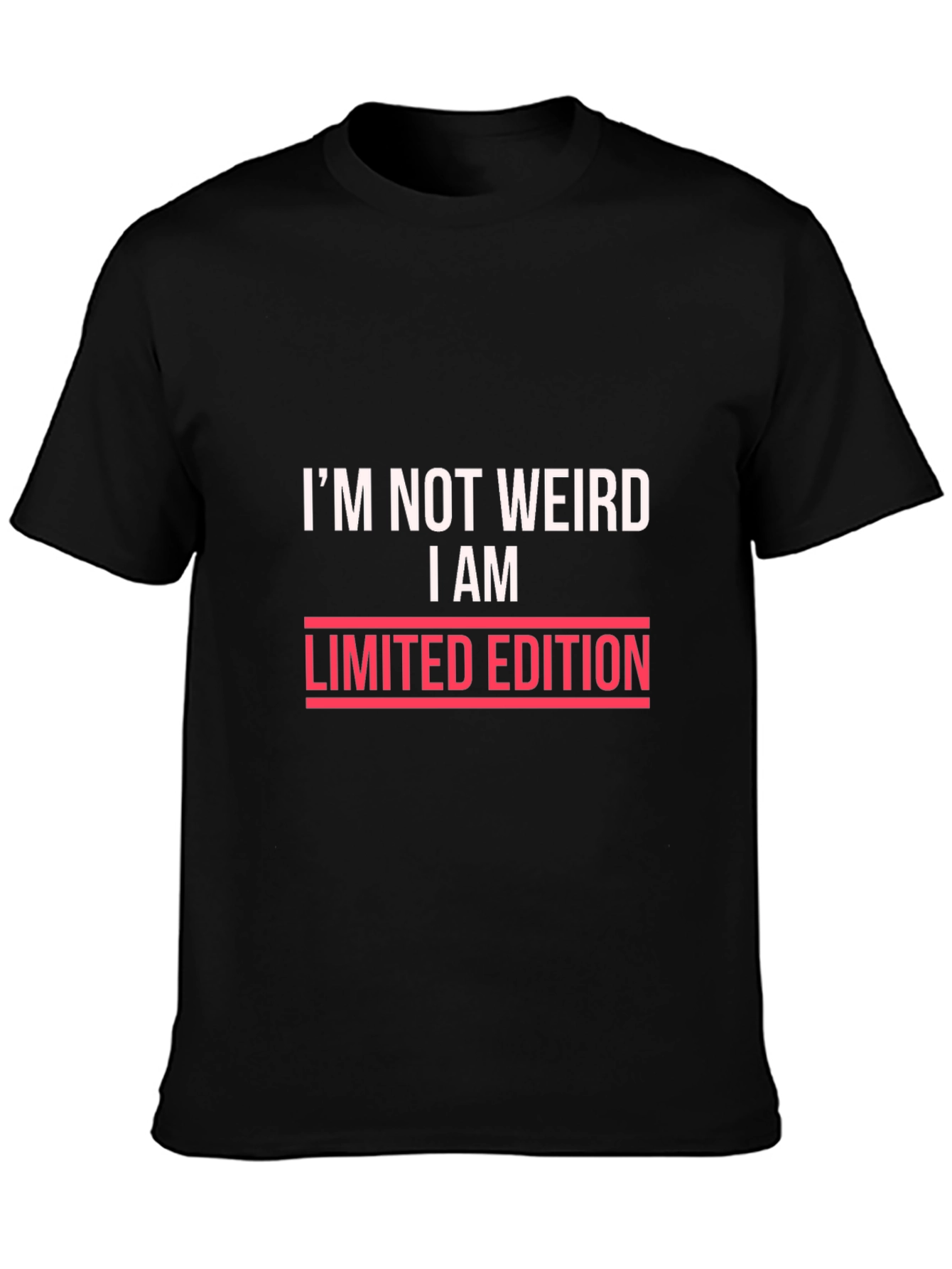 Im Not Weird I Am Limited Edition Black T-Shirt