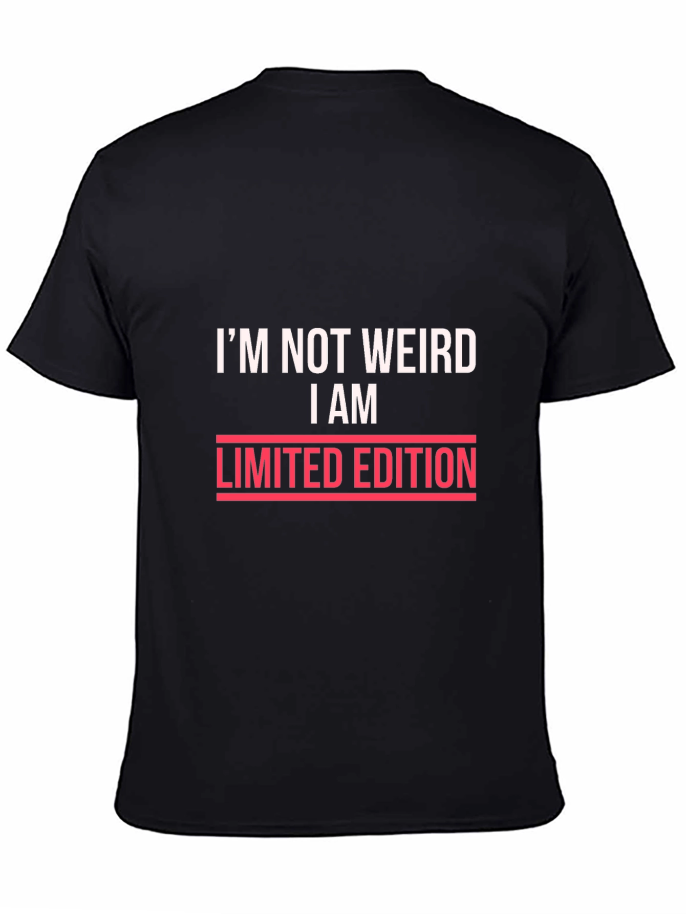 Im Not Weird I Am Limited Edition Black T-Shirt