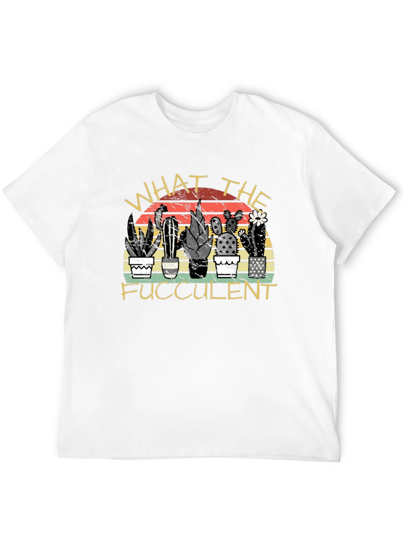 What the Fucculent Cactus T-Shirt