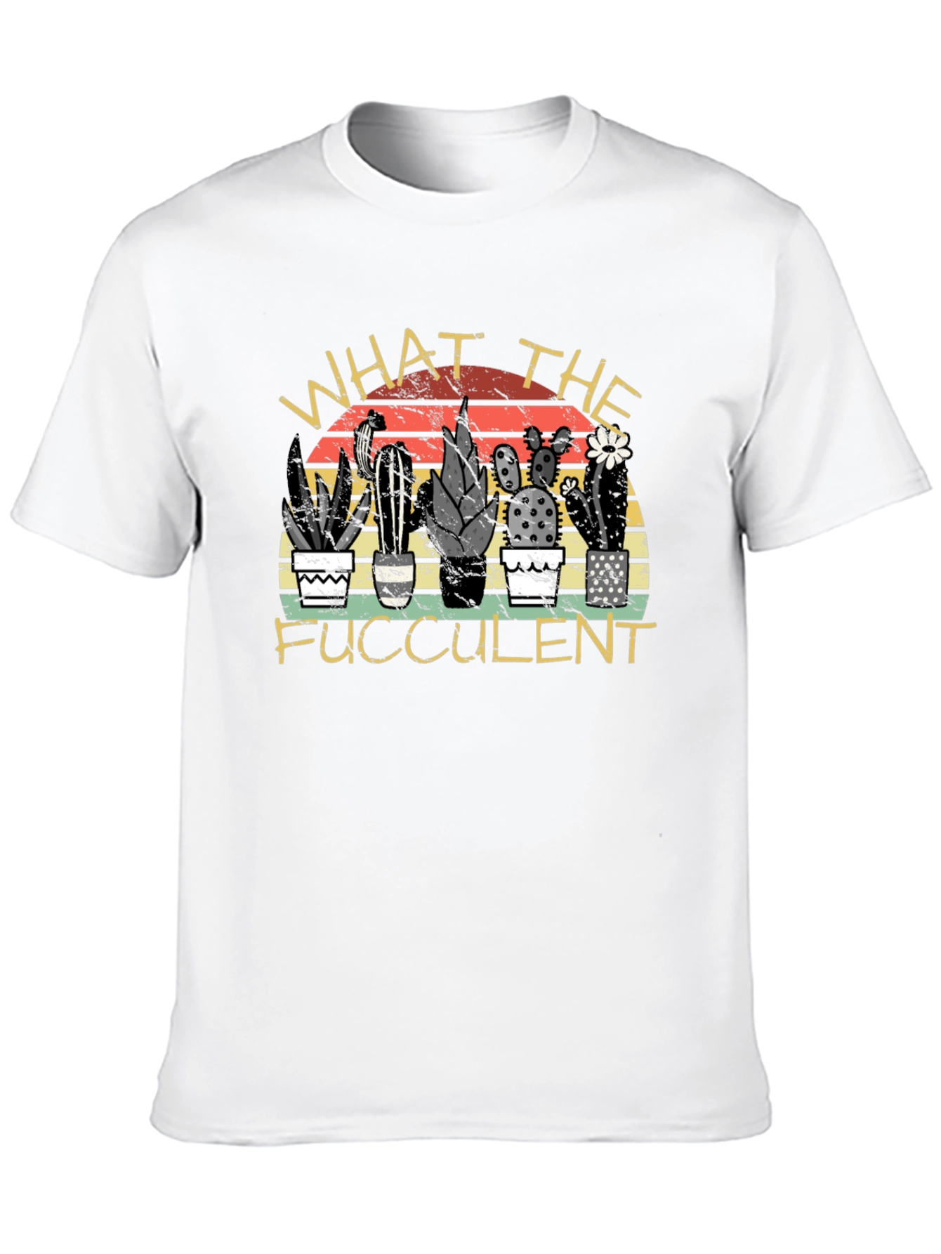 What the Fucculent Cactus T-Shirt
