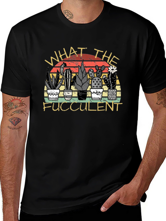 What the Fucculent Cactus T-Shirt