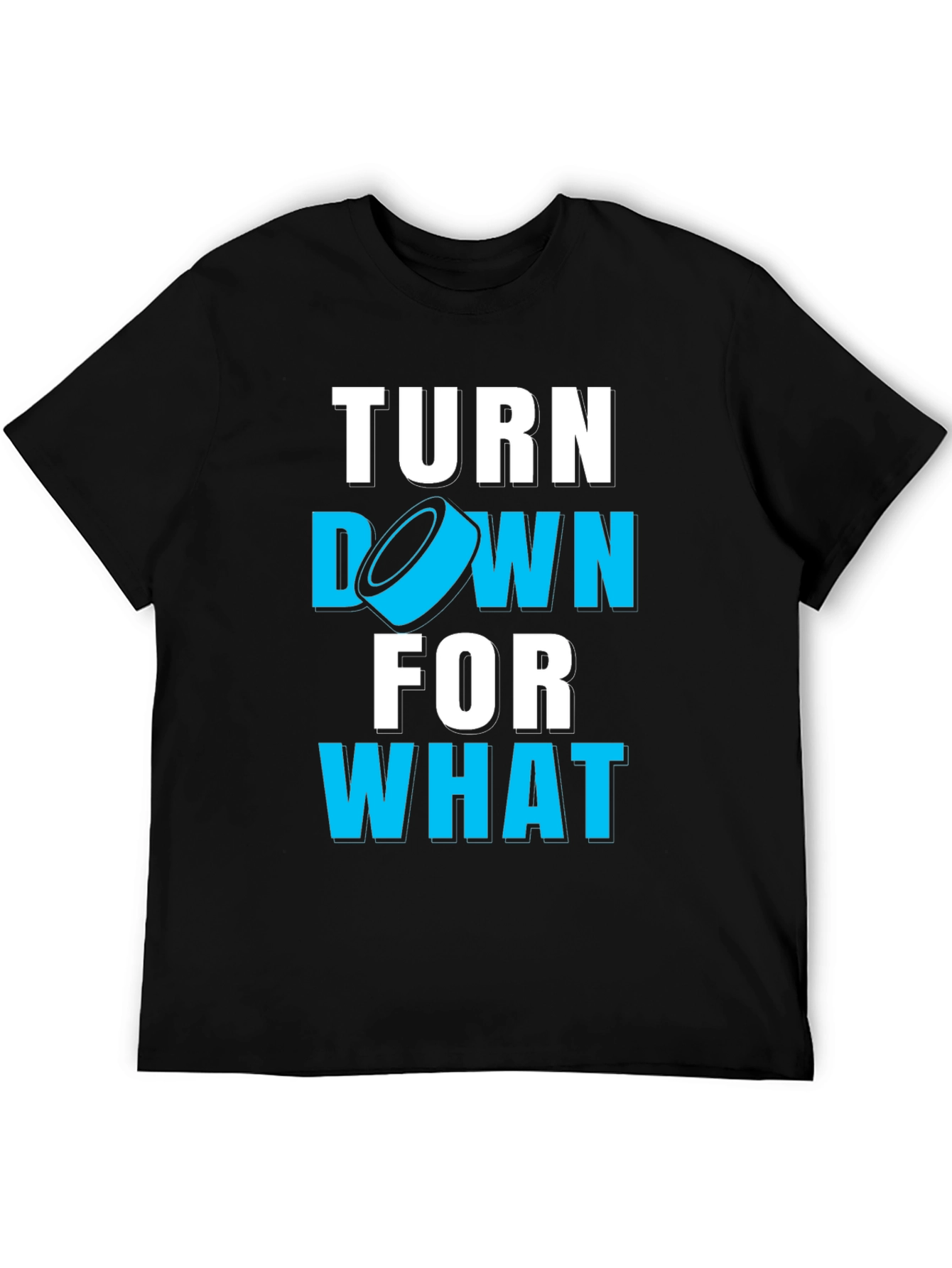 Turn Down For What Hockey T-Shirt