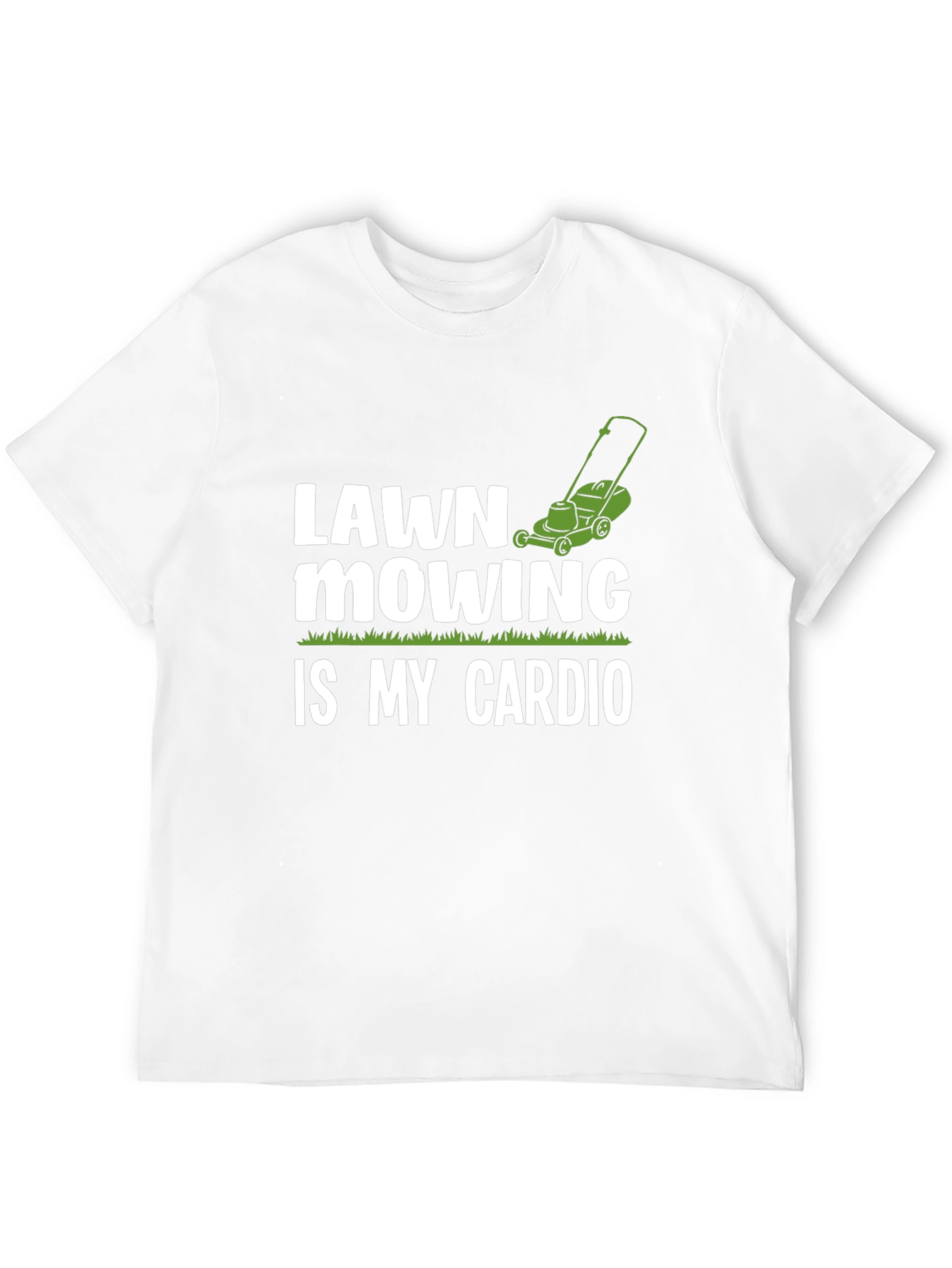 Lawn Mowing is My Cardio - Graphic T-Shirt