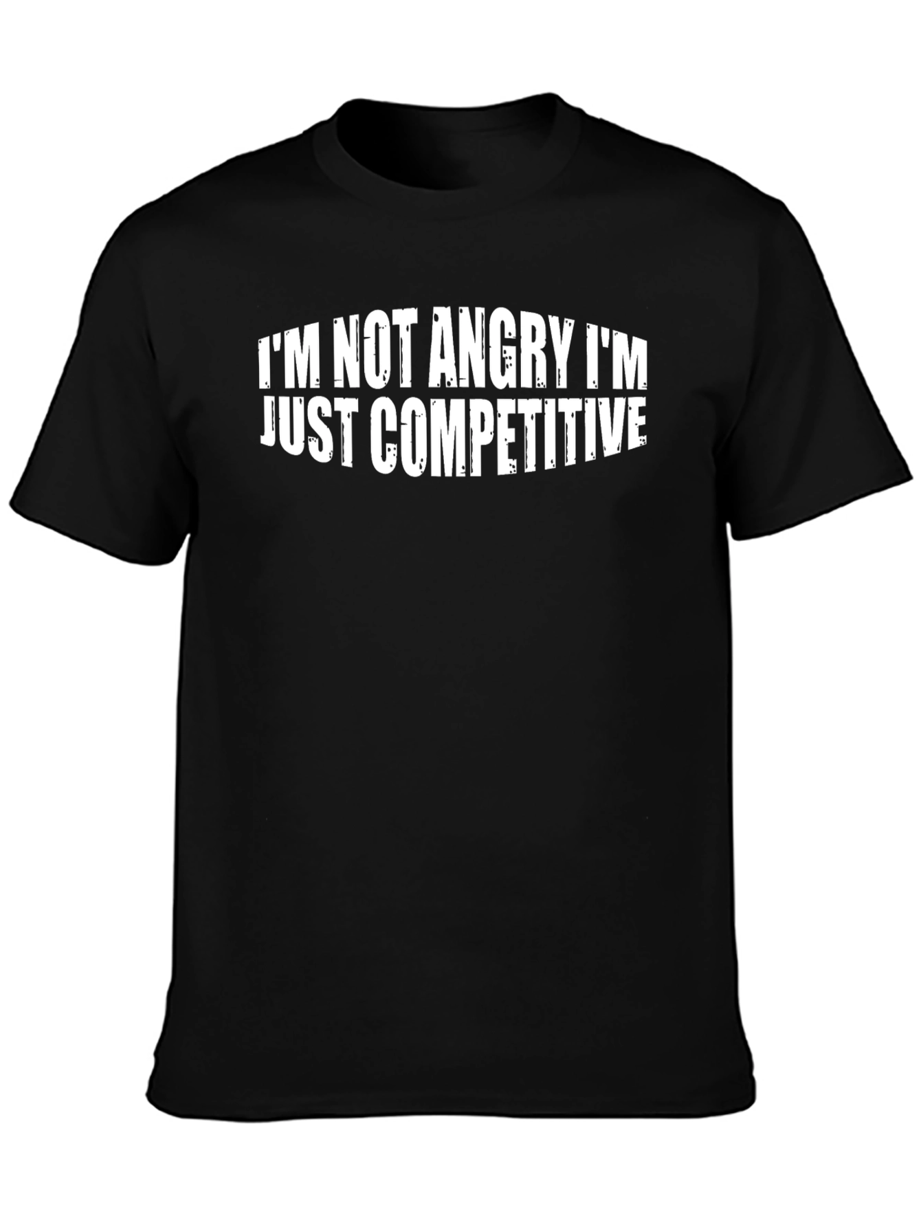 Im Not Angry Competitive Graphic T-Shirt