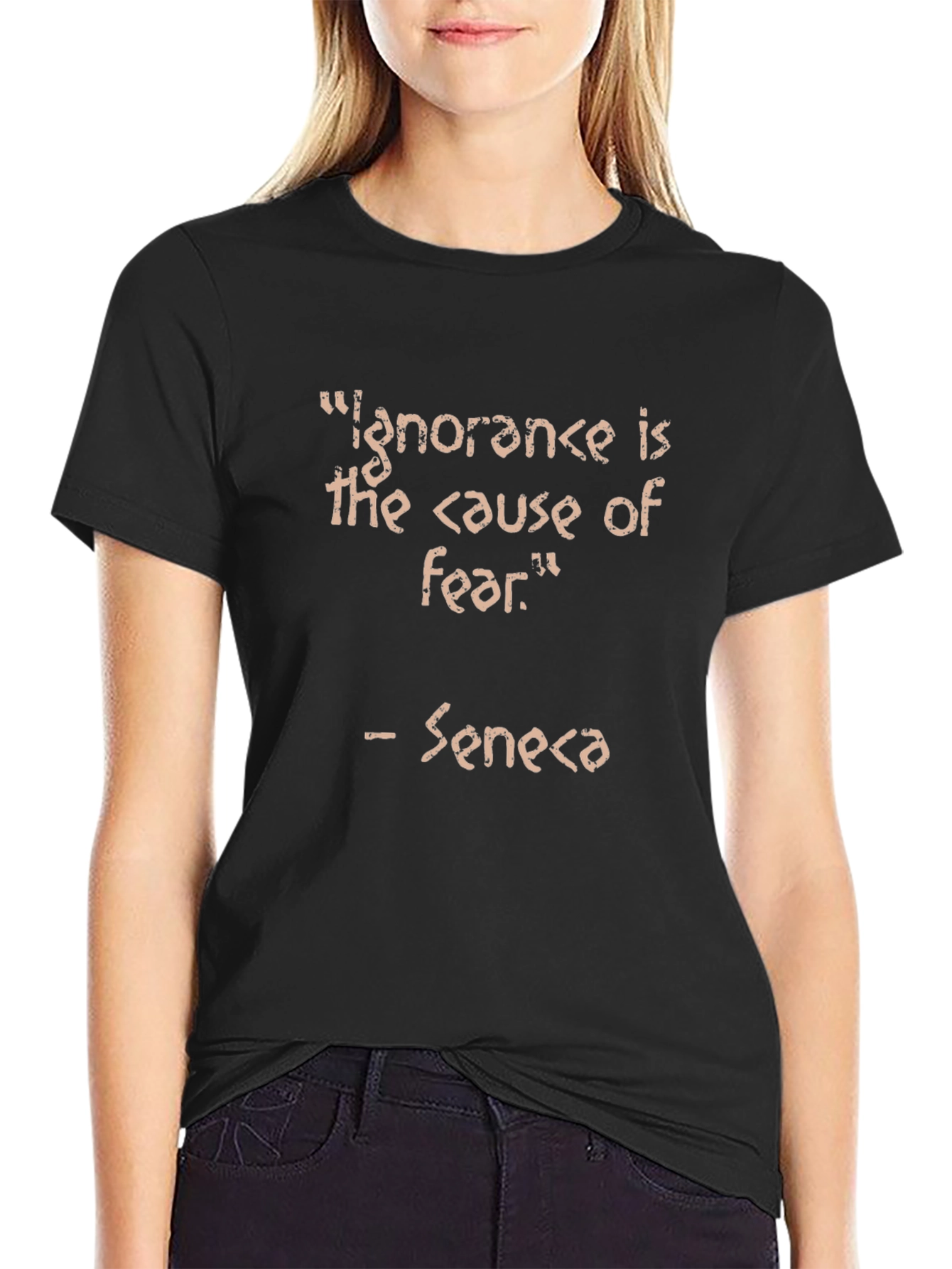 Ignorance is Fear Seneca Quote Black T-Shirt