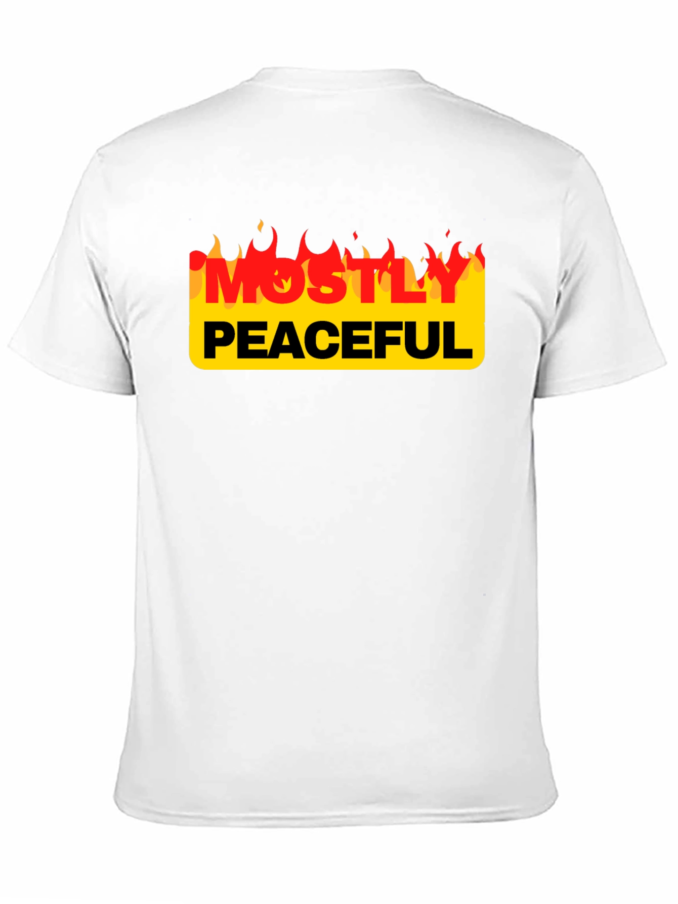Mostly Peaceful Tee - Protest Slogan T-Shirt
