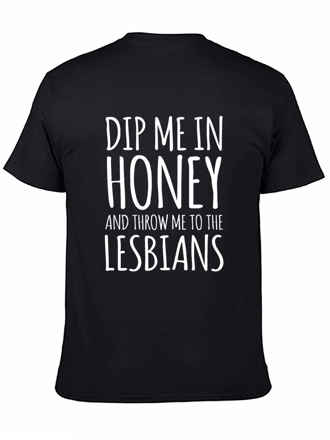 Dip Me In Honey Funny Graphic Tee
