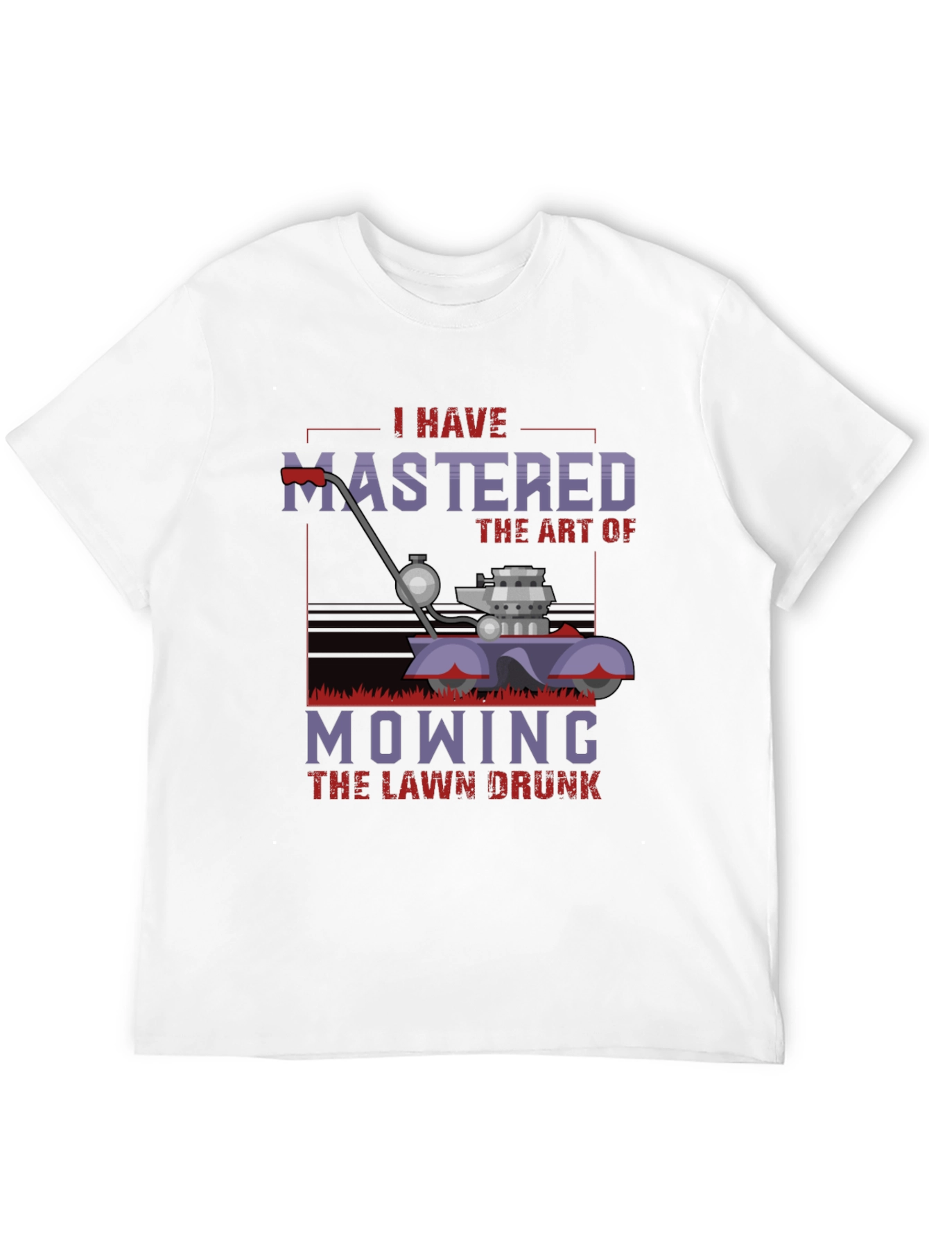 Mastered Mowing Drunk T-Shirt