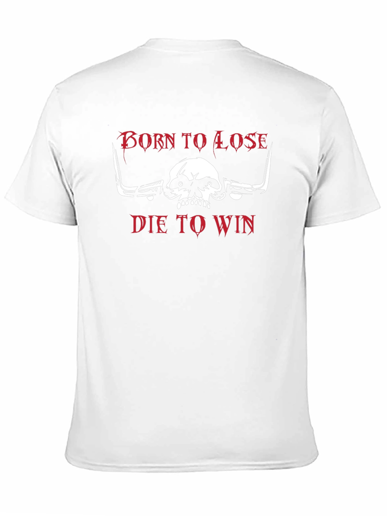 Born to Lose Die to Win Graphic T-Shirt