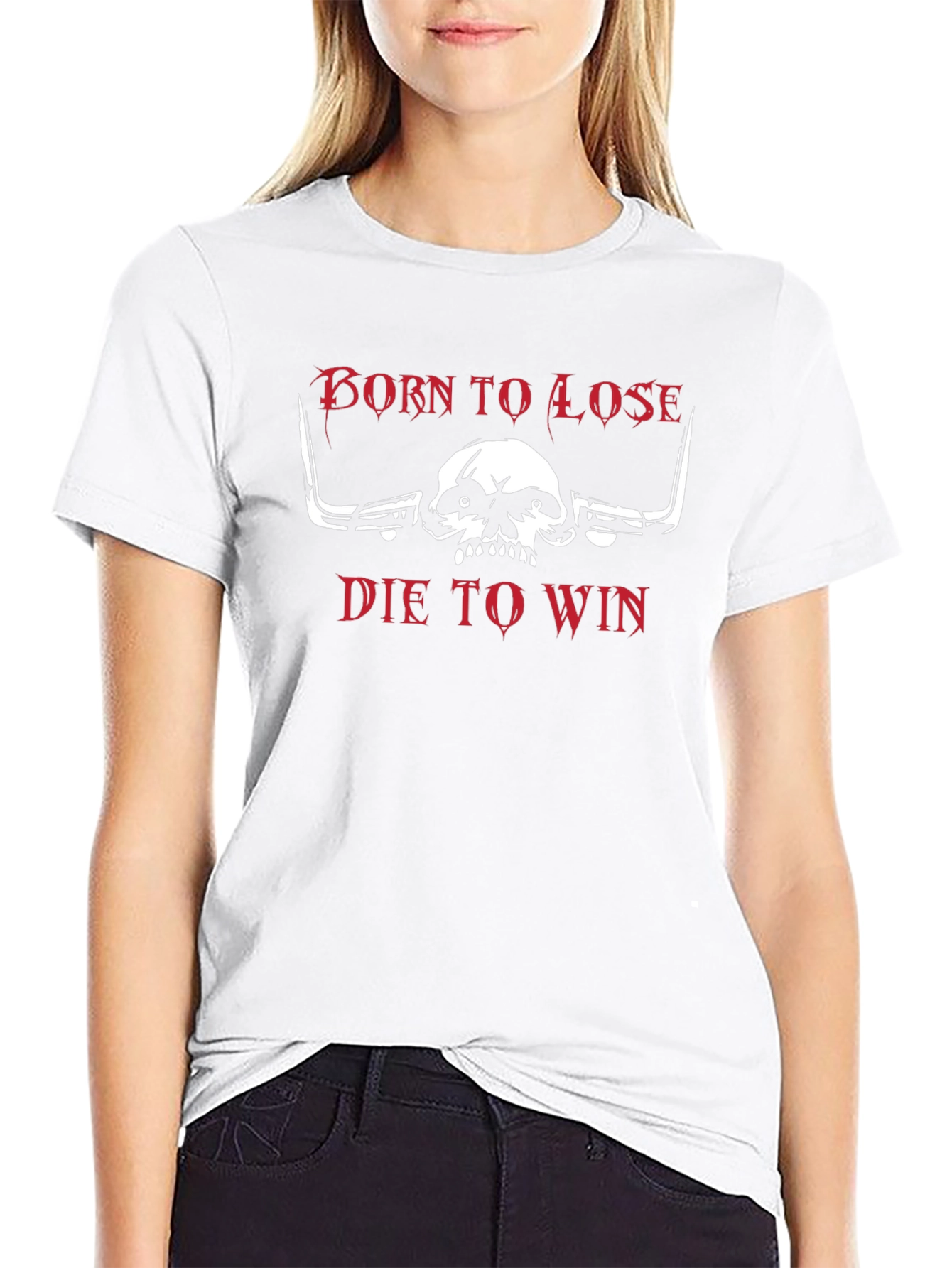 Born to Lose Die to Win Graphic T-Shirt