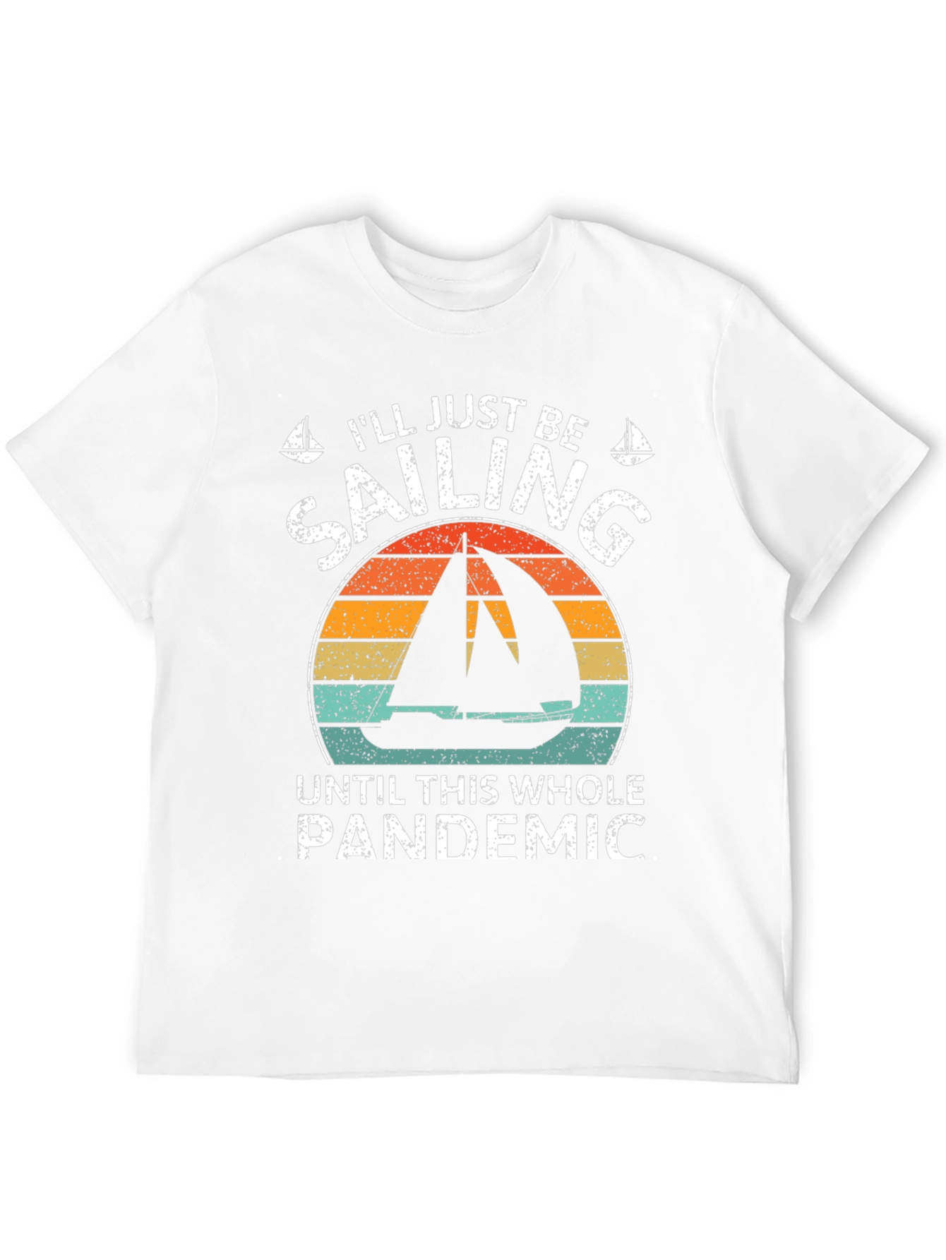 Sailing Through Pandemic T-Shirt