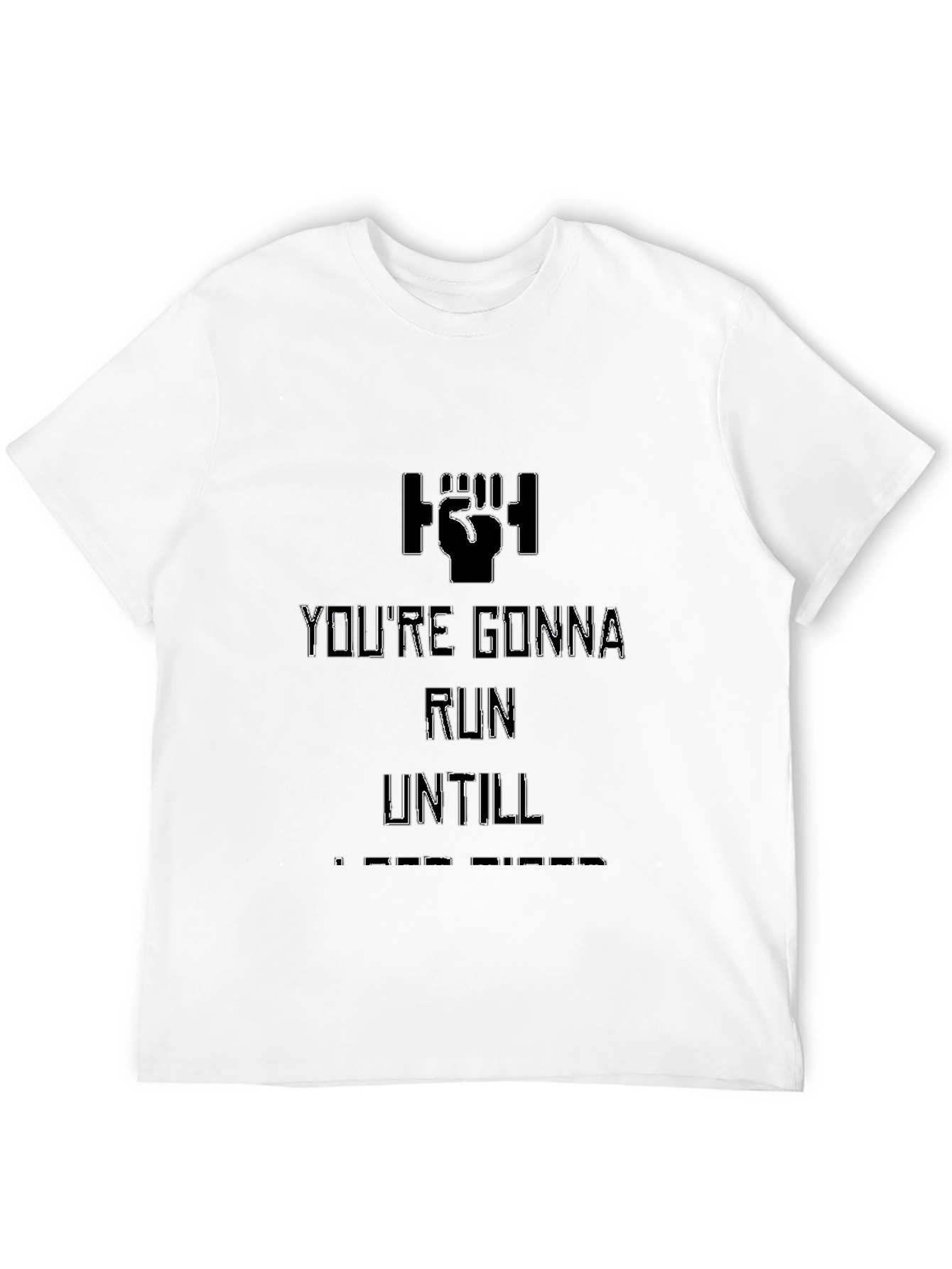 Youre Gonna Run T-Shirt