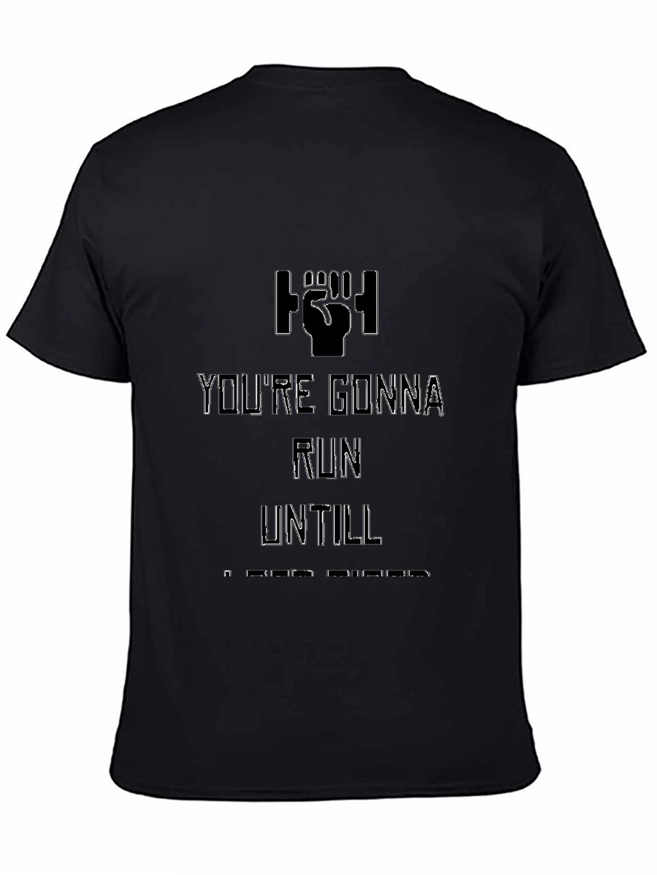 Youre Gonna Run T-Shirt