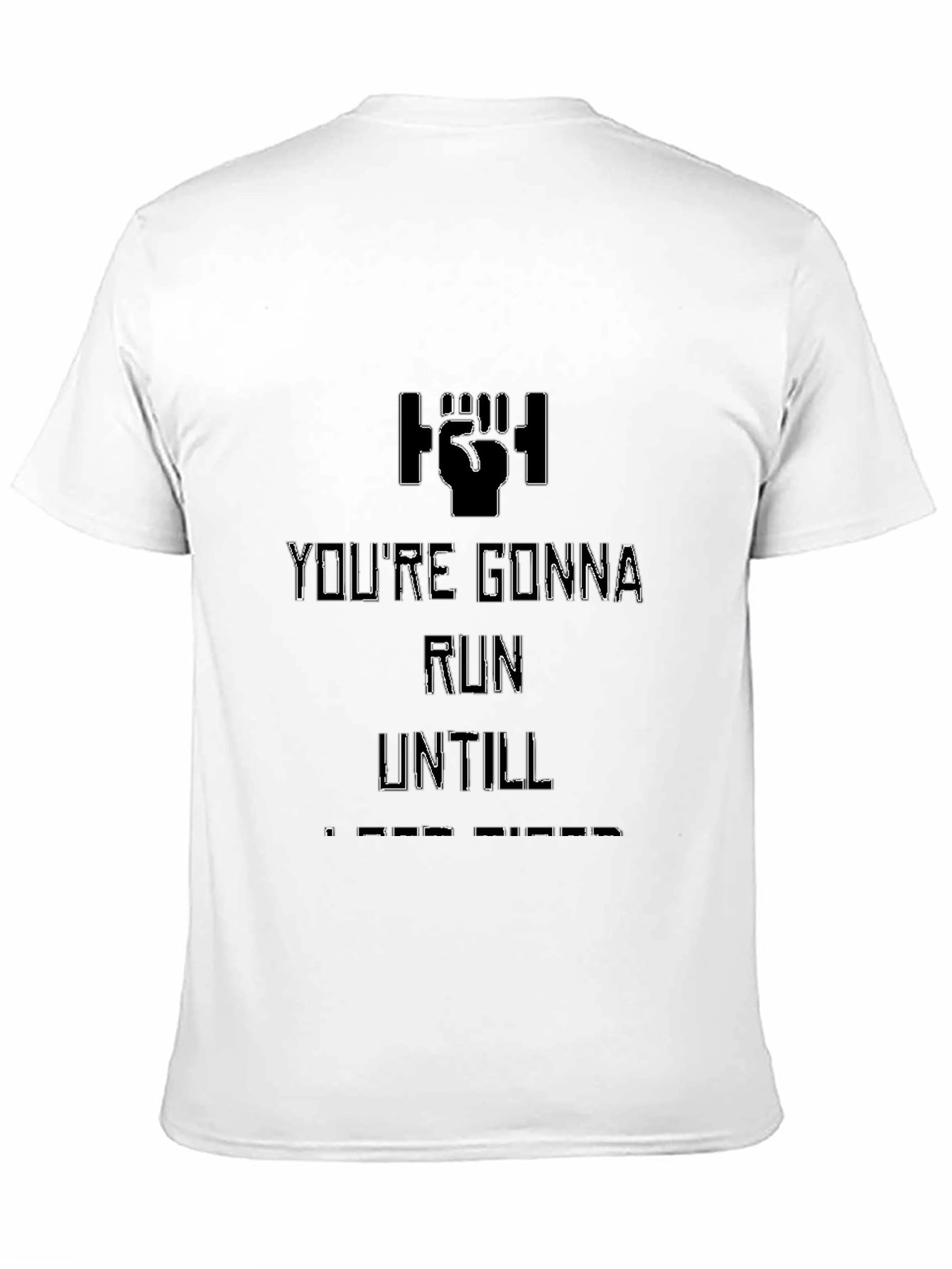 Youre Gonna Run T-Shirt