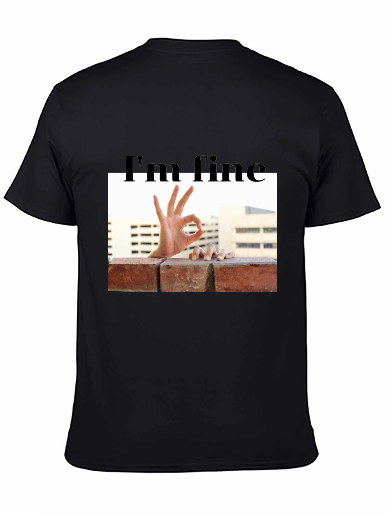 Im Fine Okay Hand Gesture T-Shirt