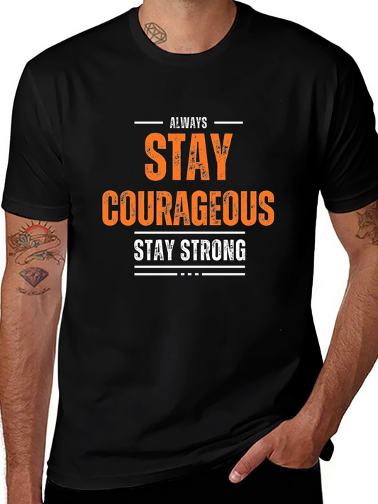 Always Stay Courageous T-Shirt