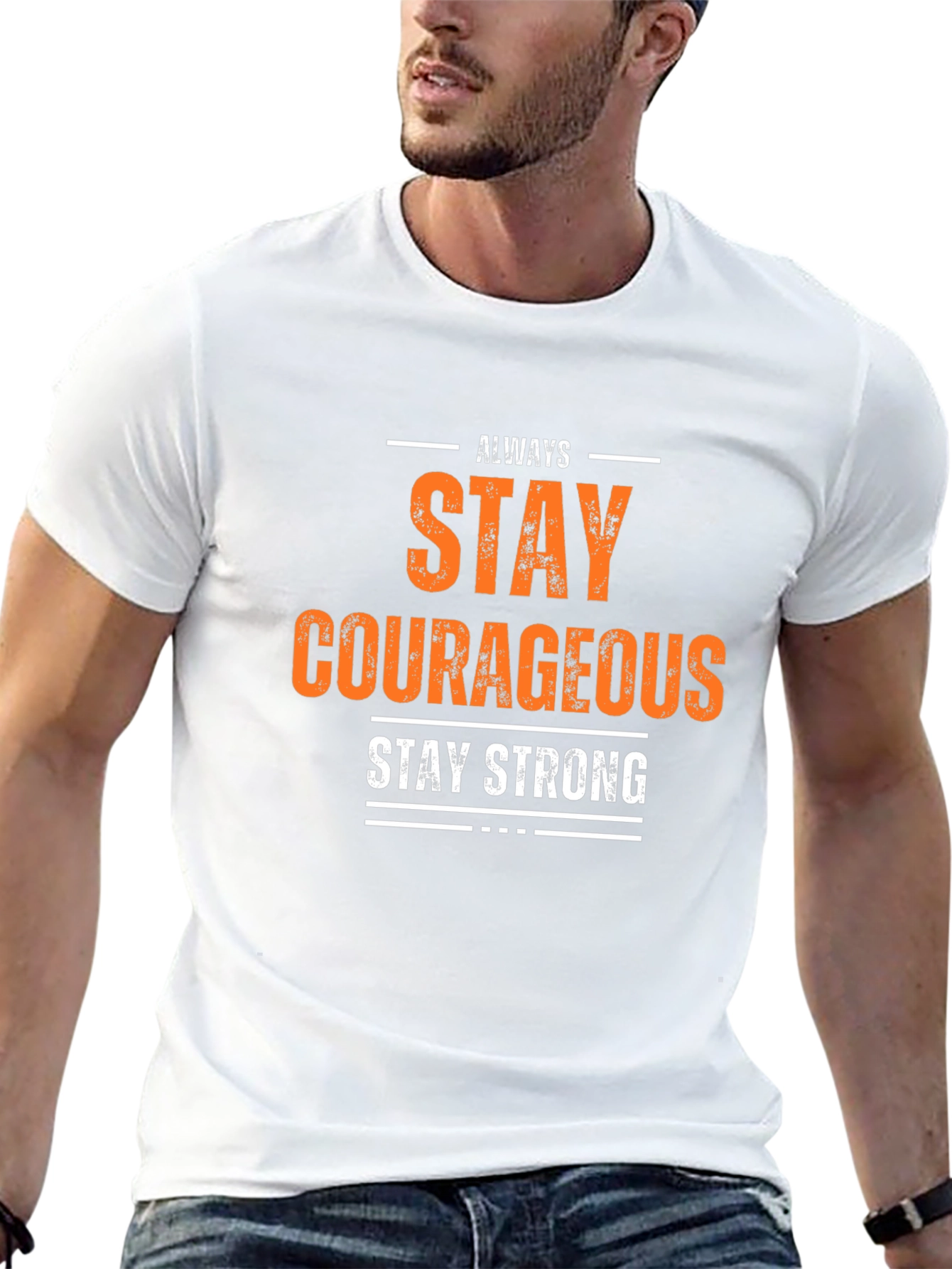 Always Stay Courageous T-Shirt