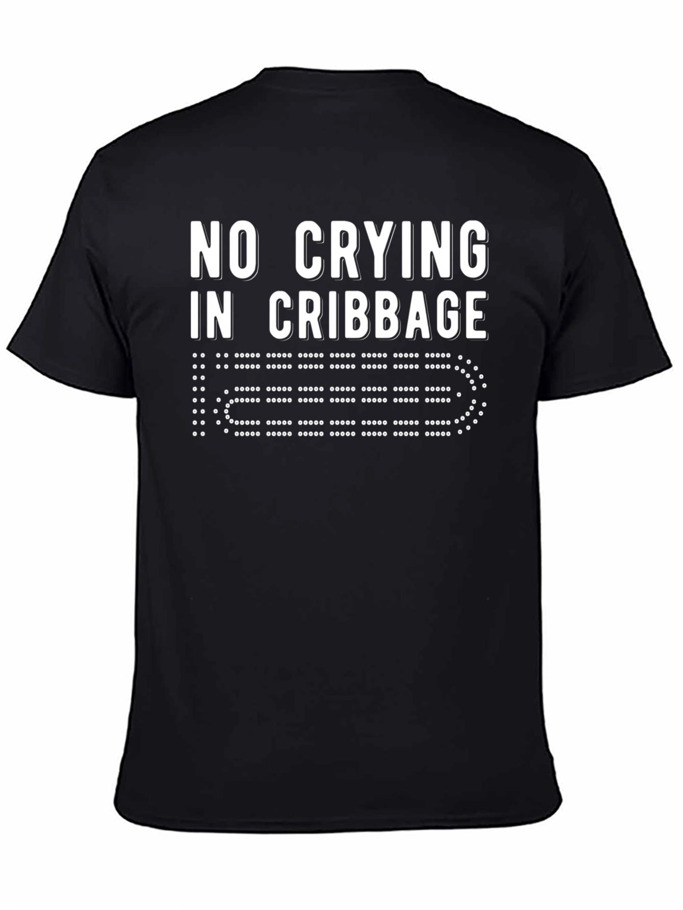 No Crying in Cribbage Black T-Shirt