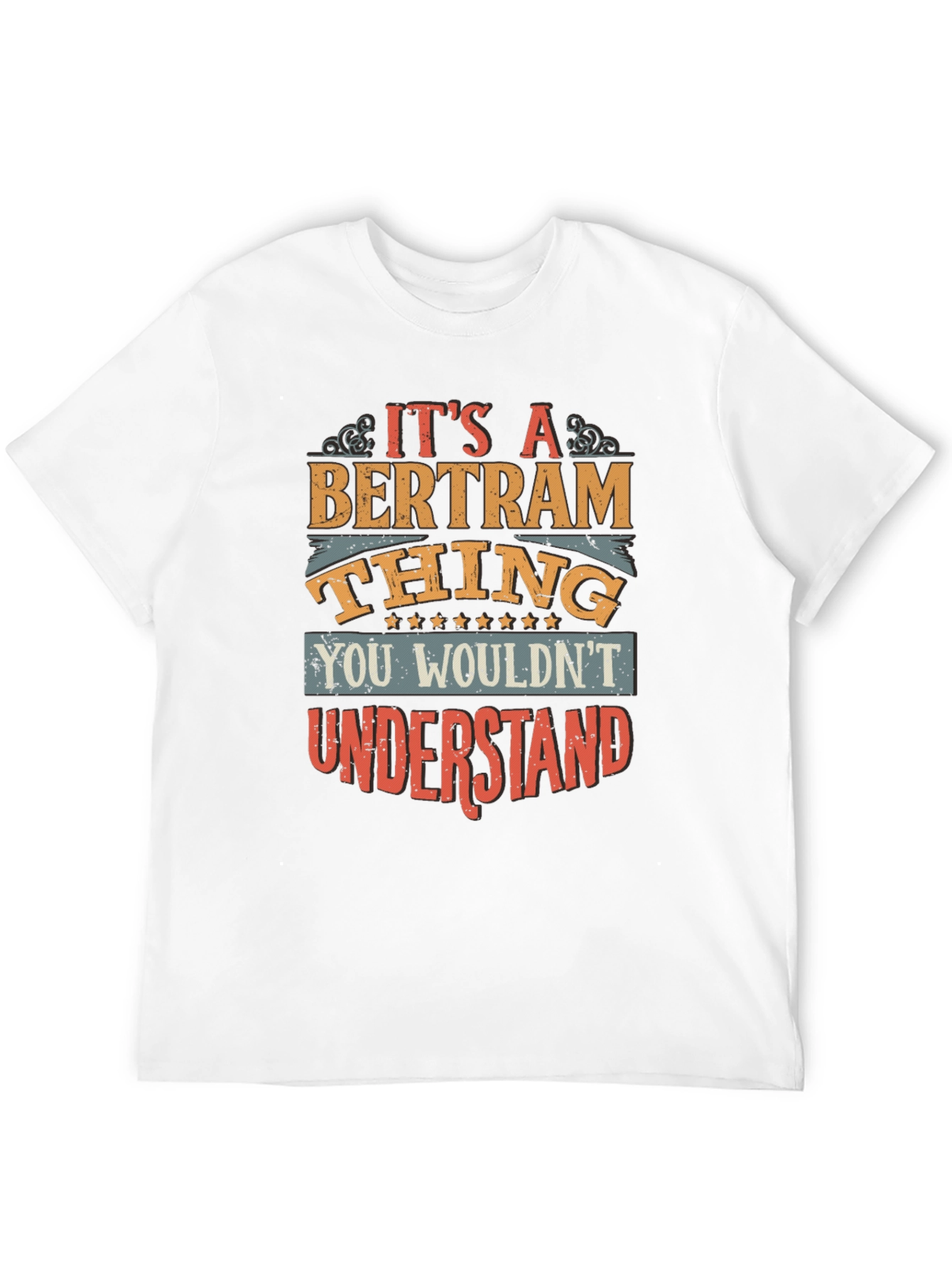 Its a Bertram Thing T-Shirt