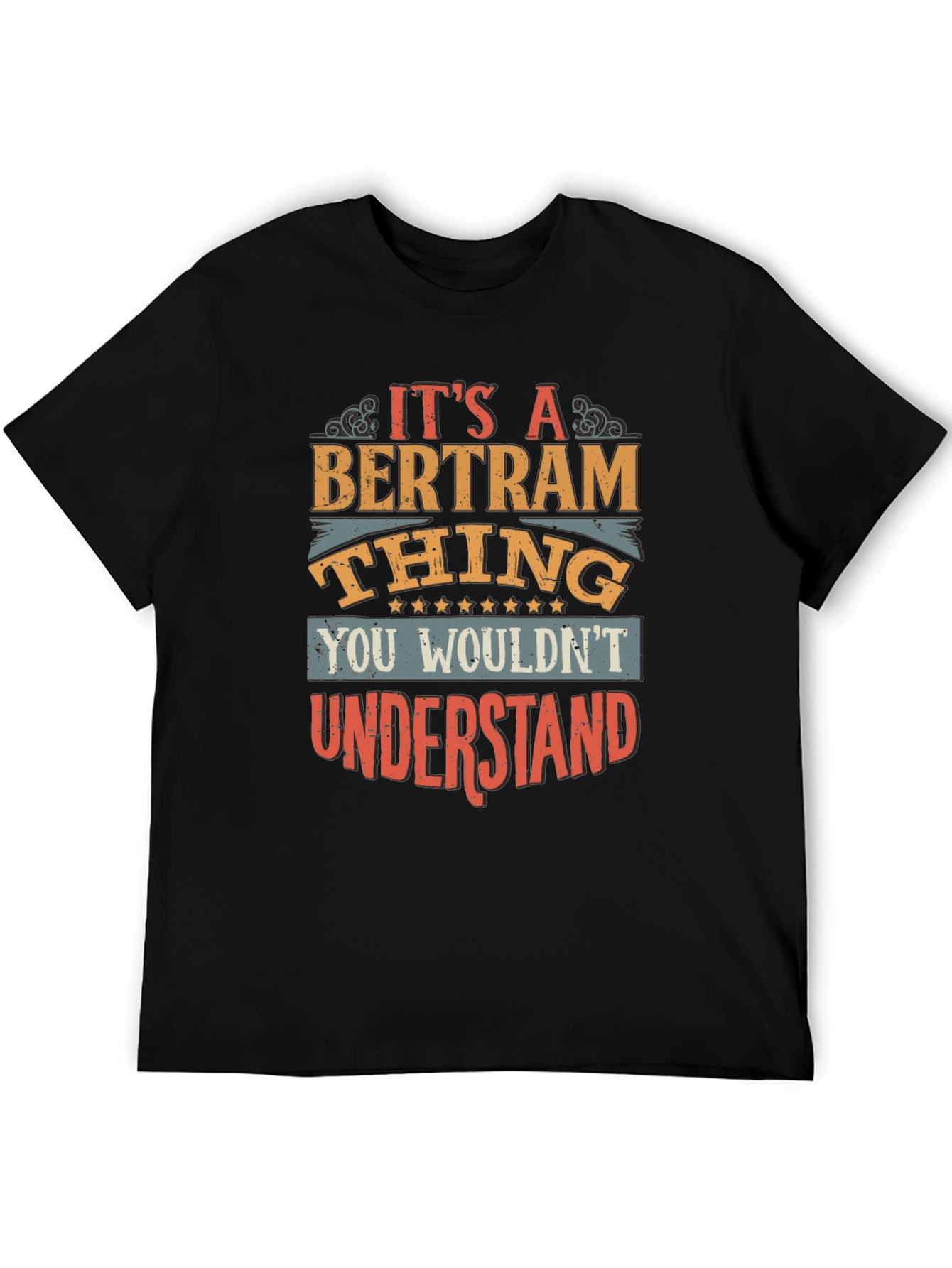 Its a Bertram Thing T-Shirt