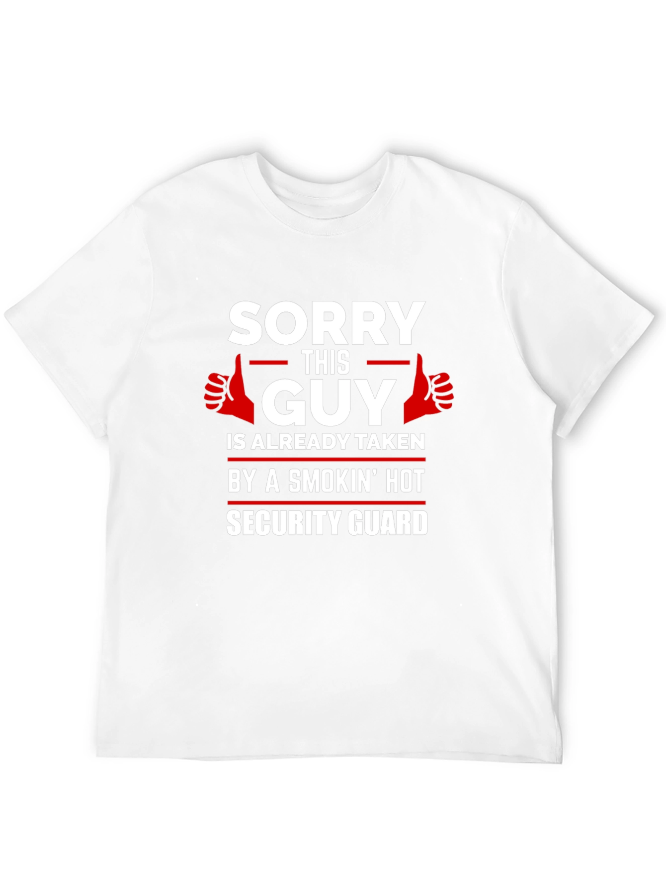 Sorry This Guy Taken Security Guard T-Shirt