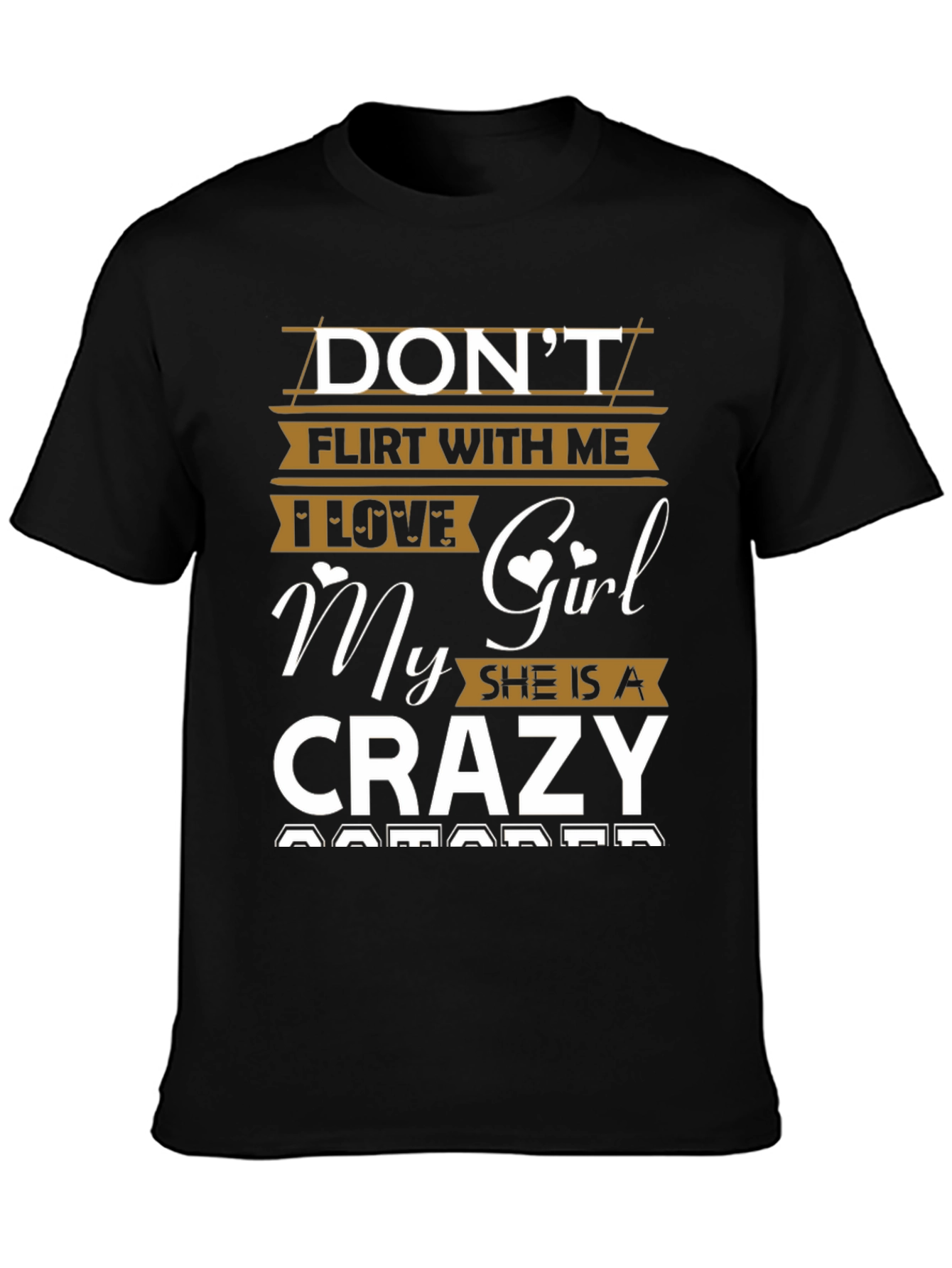 Dont Flirt With Me Crazy Girl Black Graphic Tee