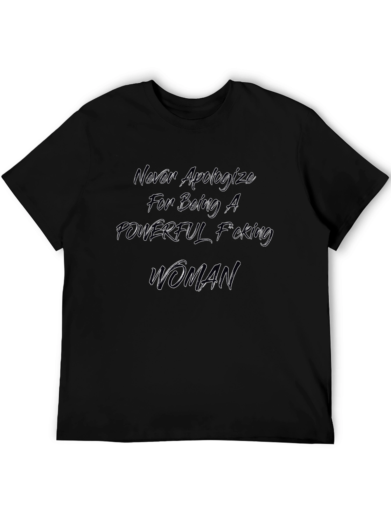 Empowered Womans Tee - Never Apologize