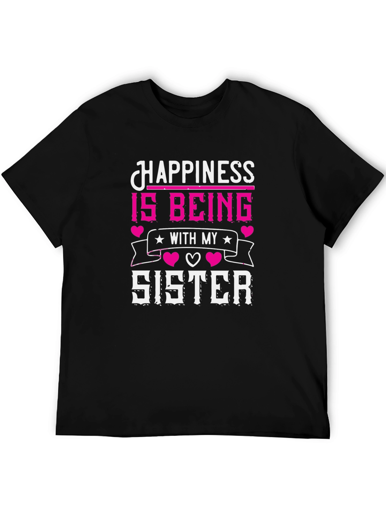 Happiness is Being With My Sister T-Shirt