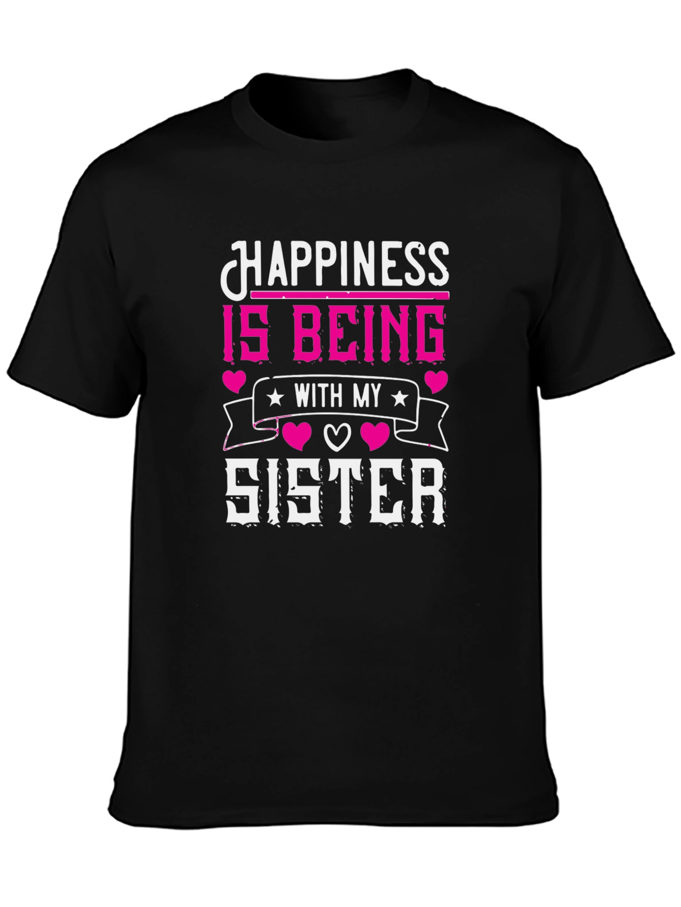 Happiness is Being With My Sister T-Shirt