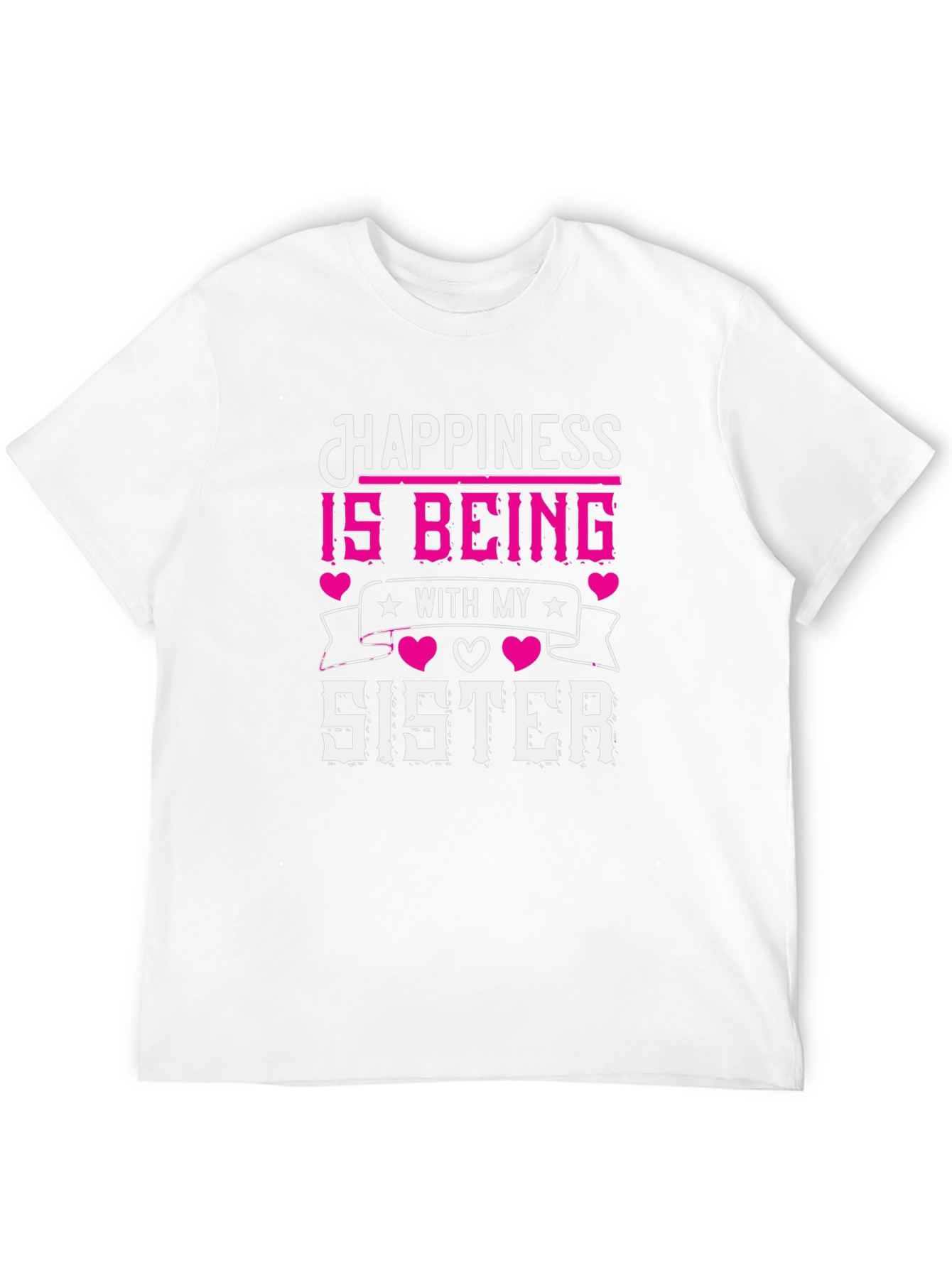 Happiness is Being With My Sister T-Shirt