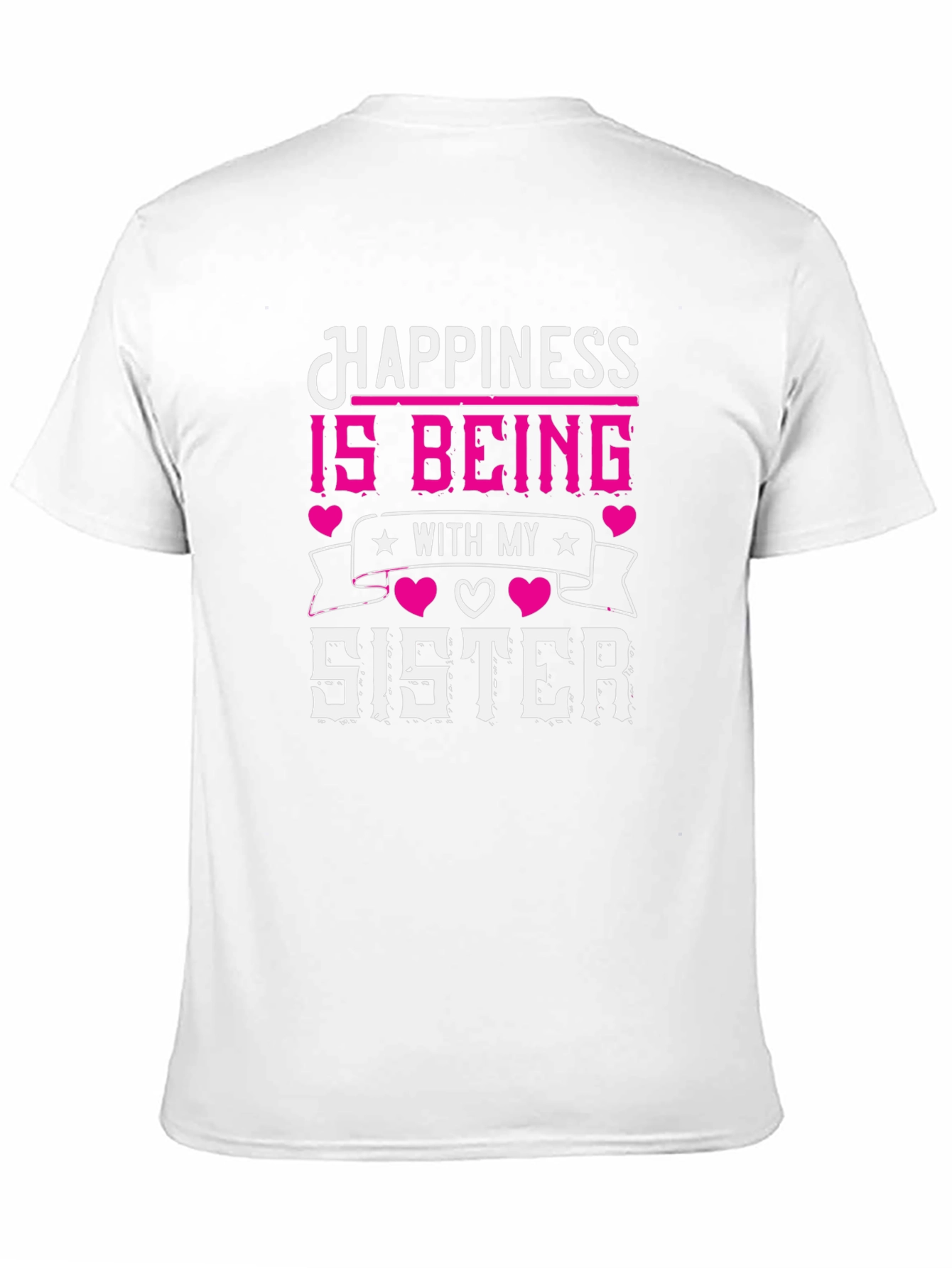 Happiness is Being With My Sister T-Shirt