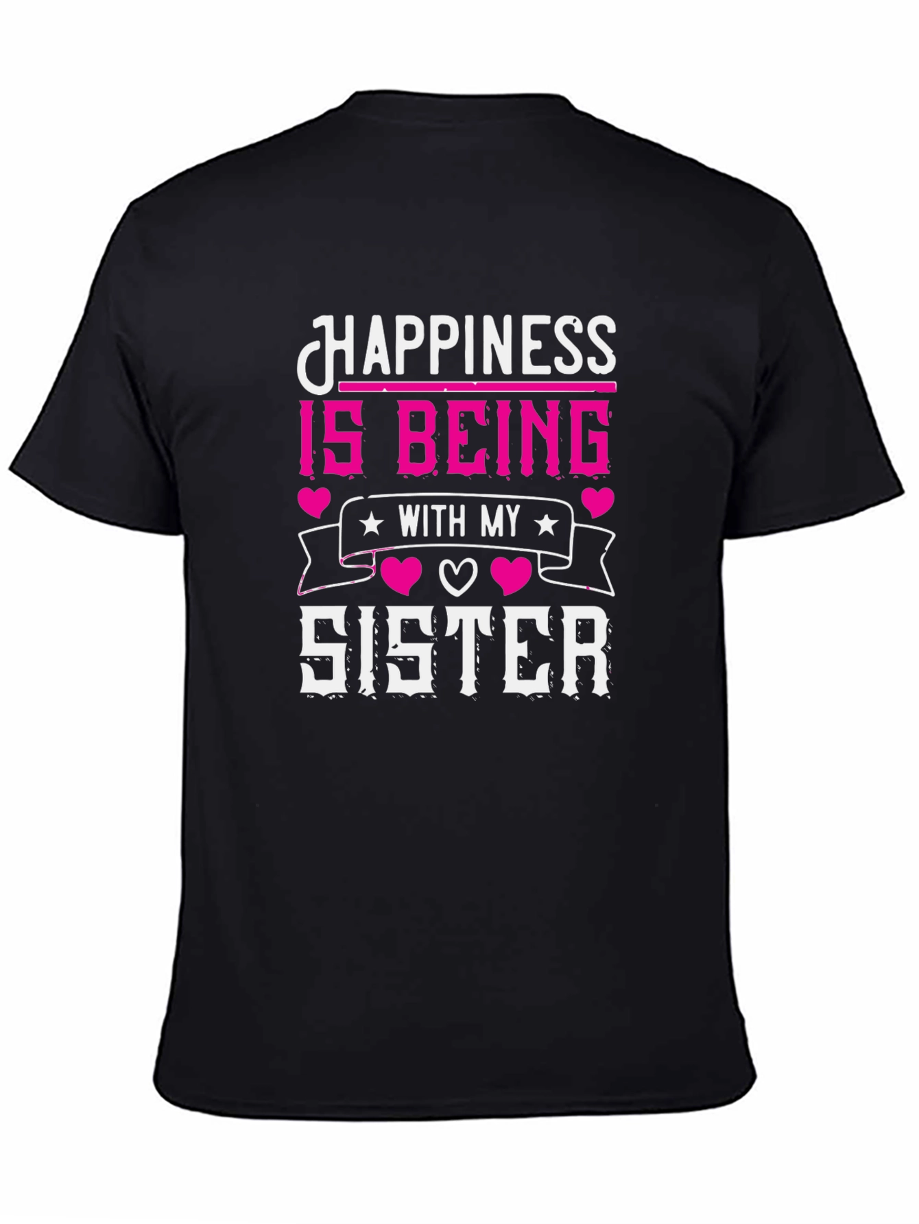 Happiness is Being With My Sister T-Shirt