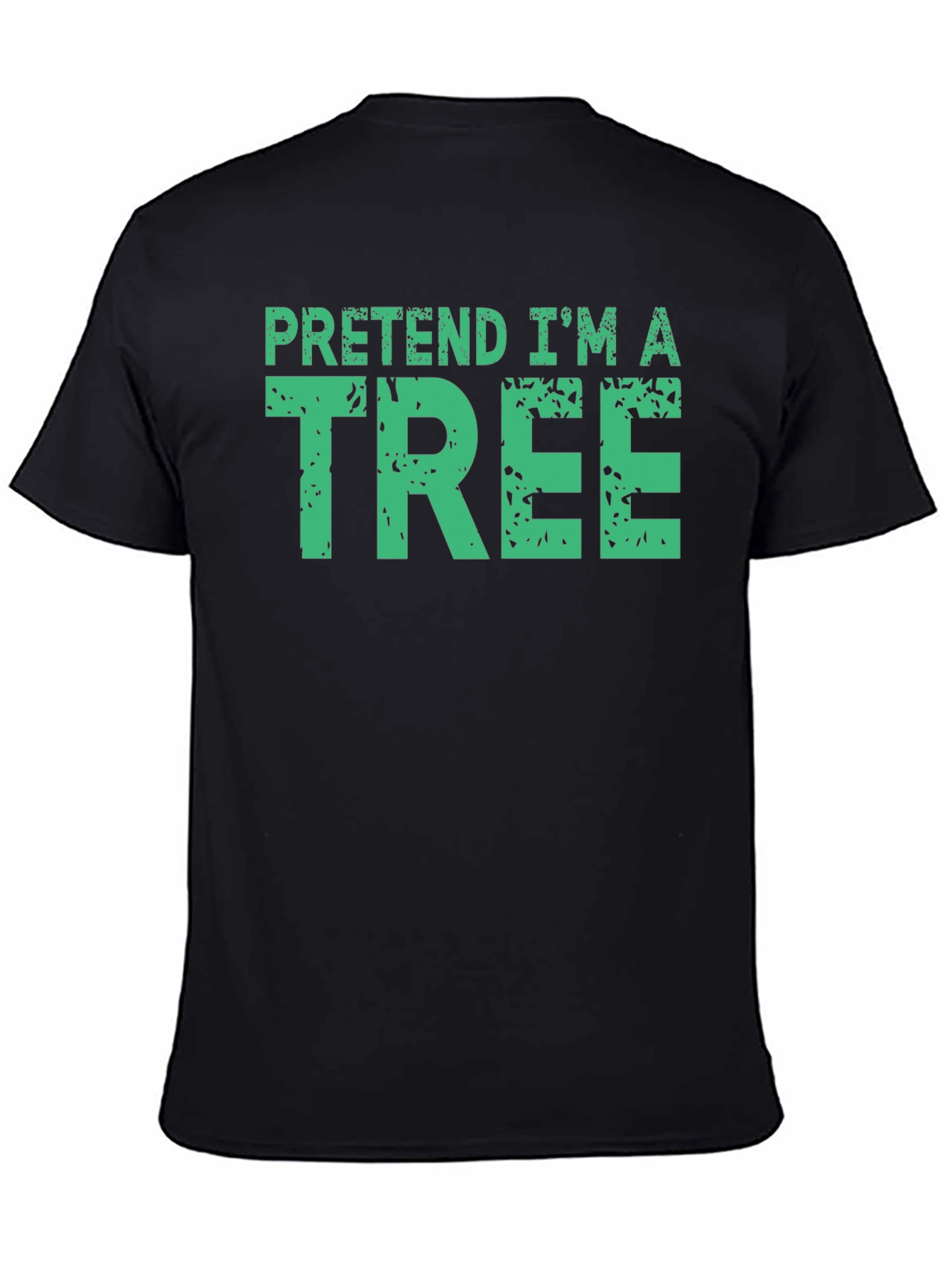 Pretend Im a Tree Graphic Tee