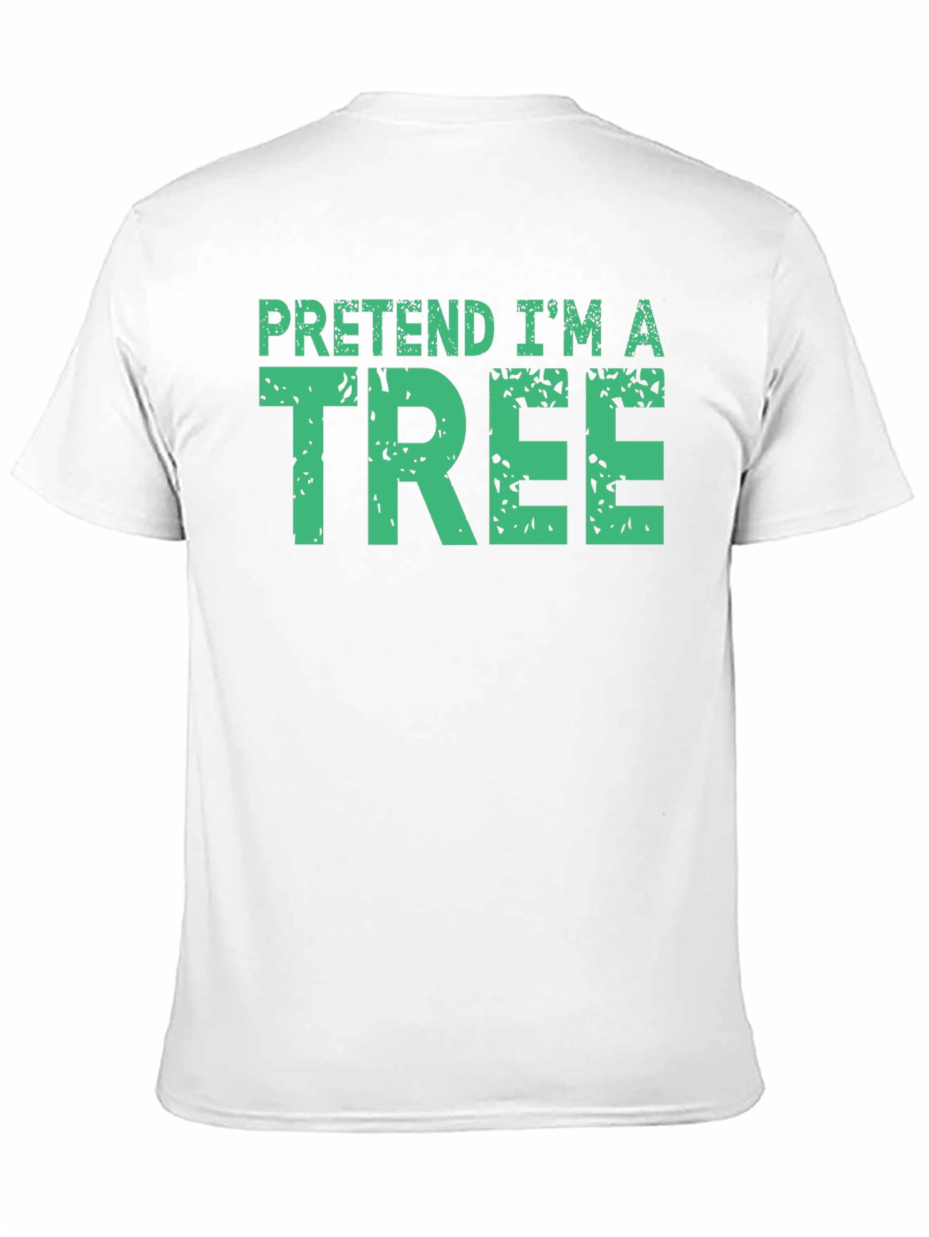 Pretend Im a Tree Graphic Tee