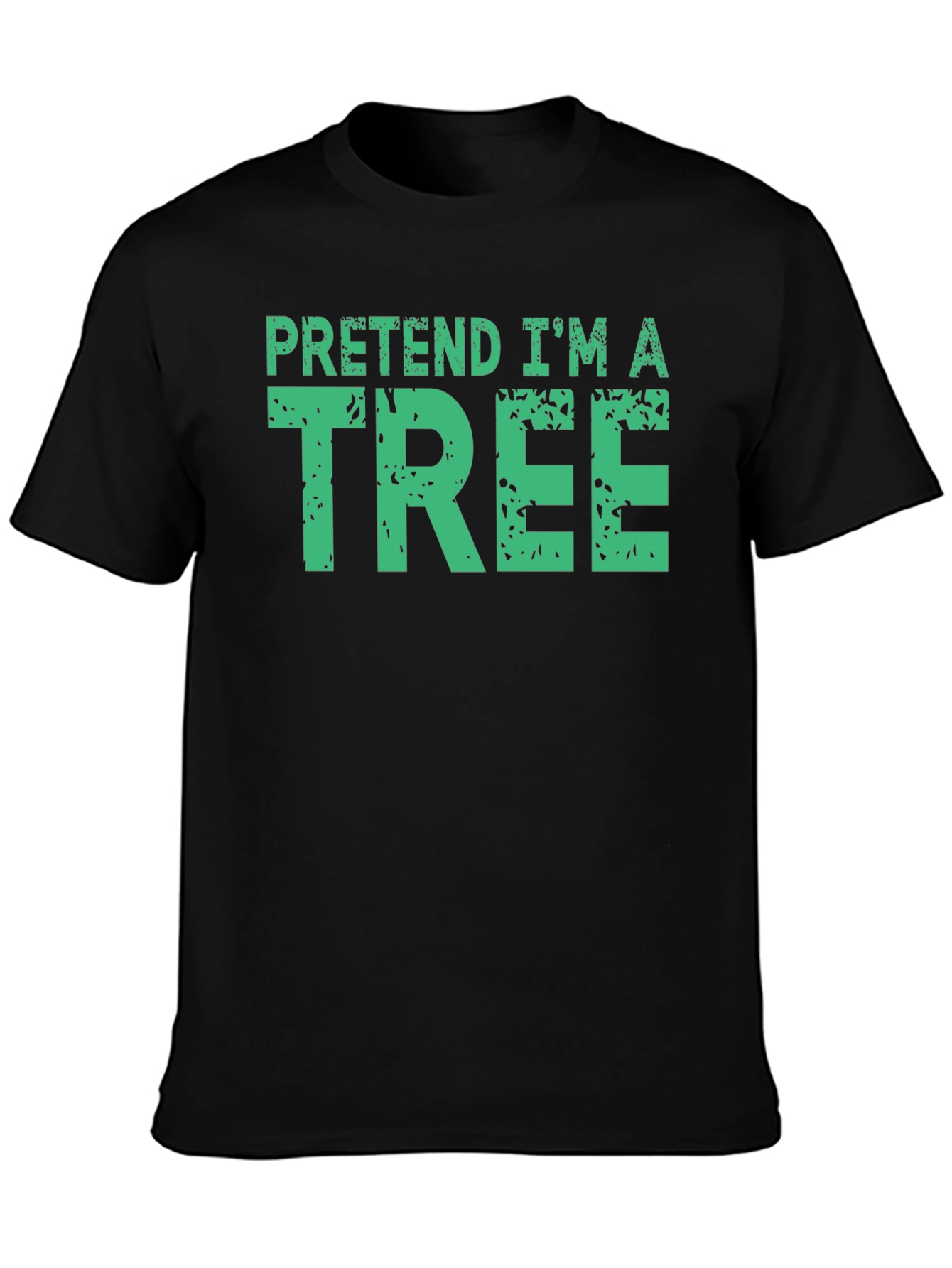 Pretend Im a Tree Graphic Tee