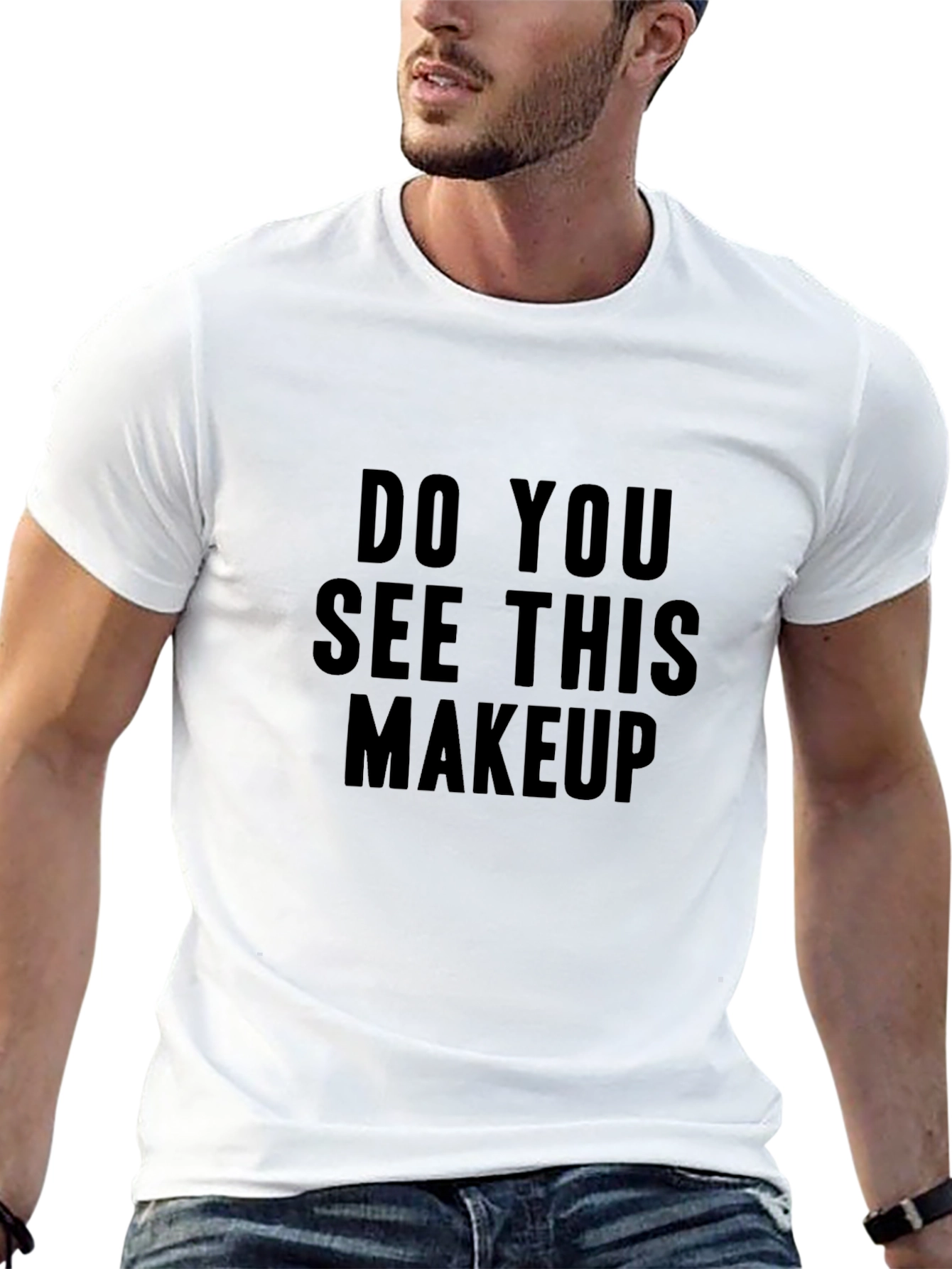 Do You See This Makeup Black T-Shirt