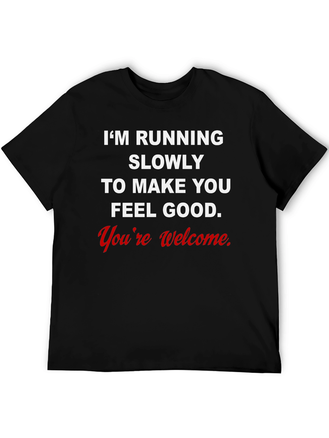 Funny Running Slogan Tee
