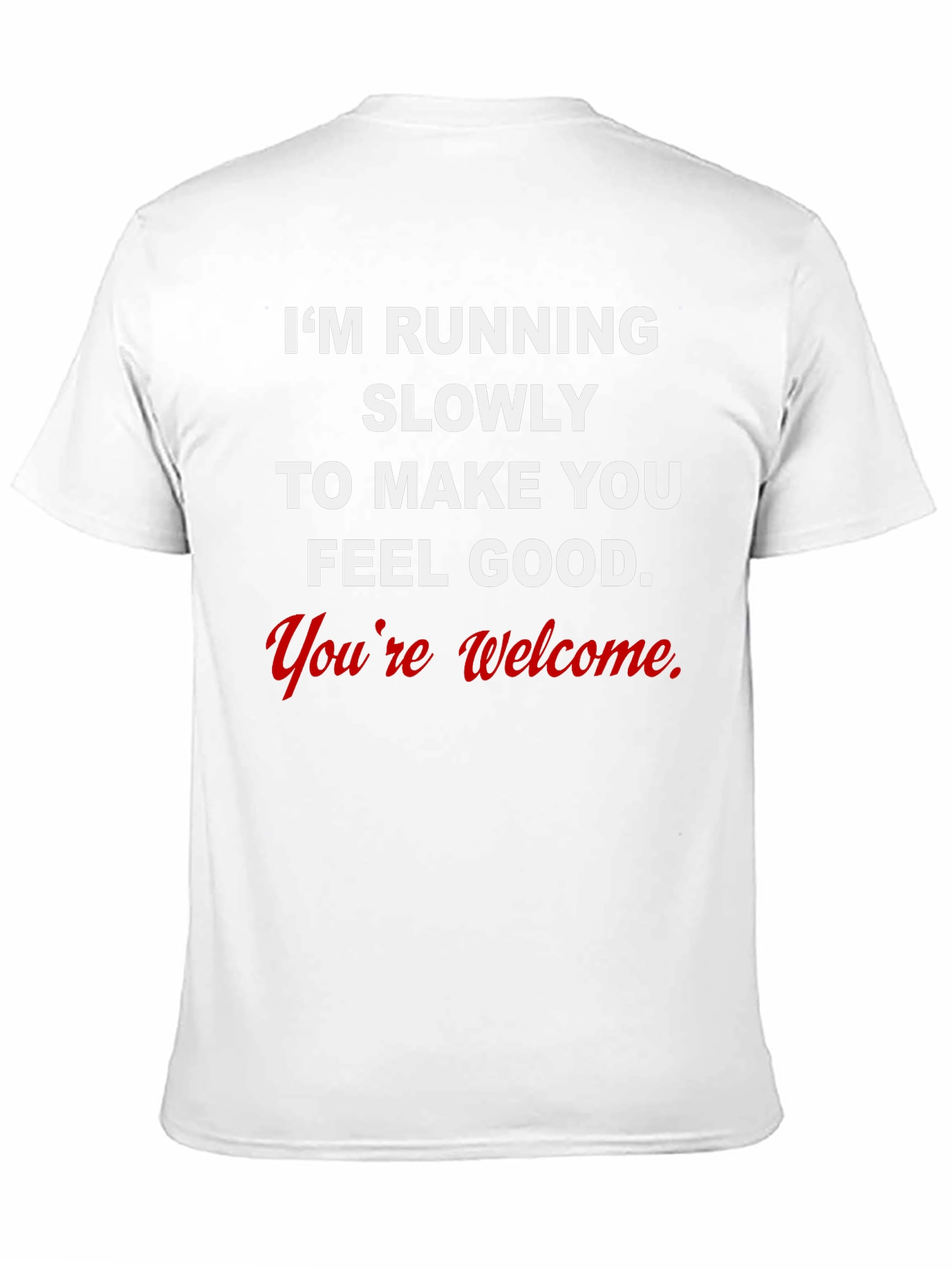 Funny Running Slogan Tee