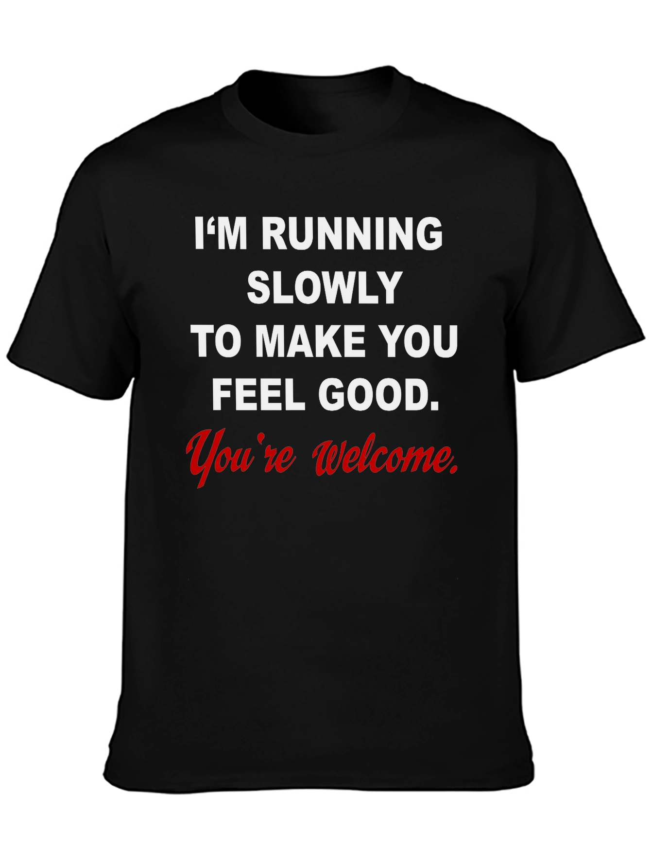 Funny Running Slogan Tee