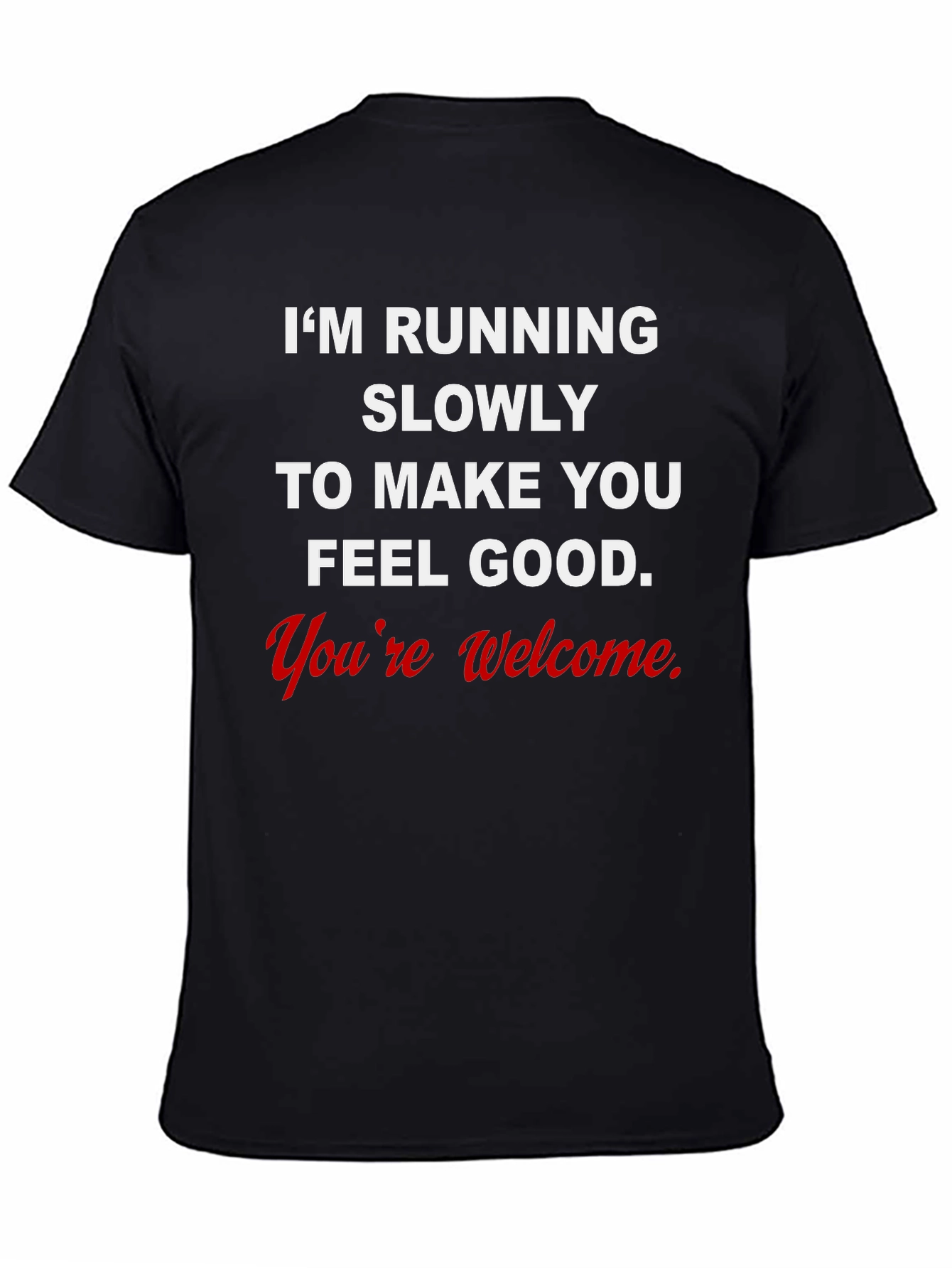 Funny Running Slogan Tee
