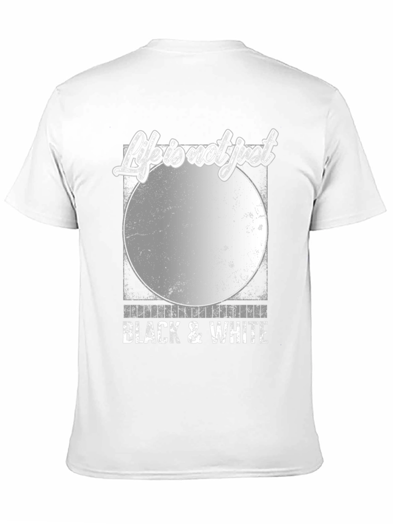 Life is Not Just Black & White Graphic Tee